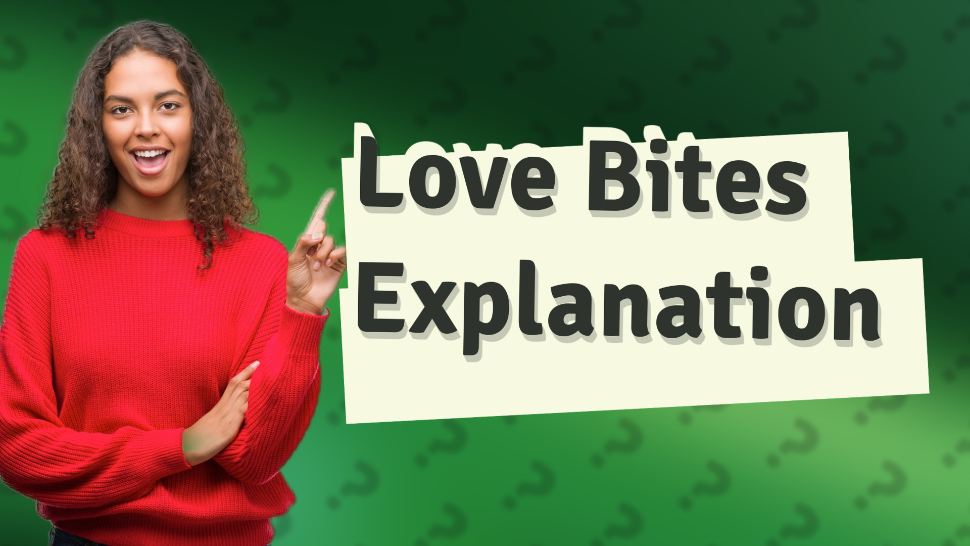 Love Bites Explanation