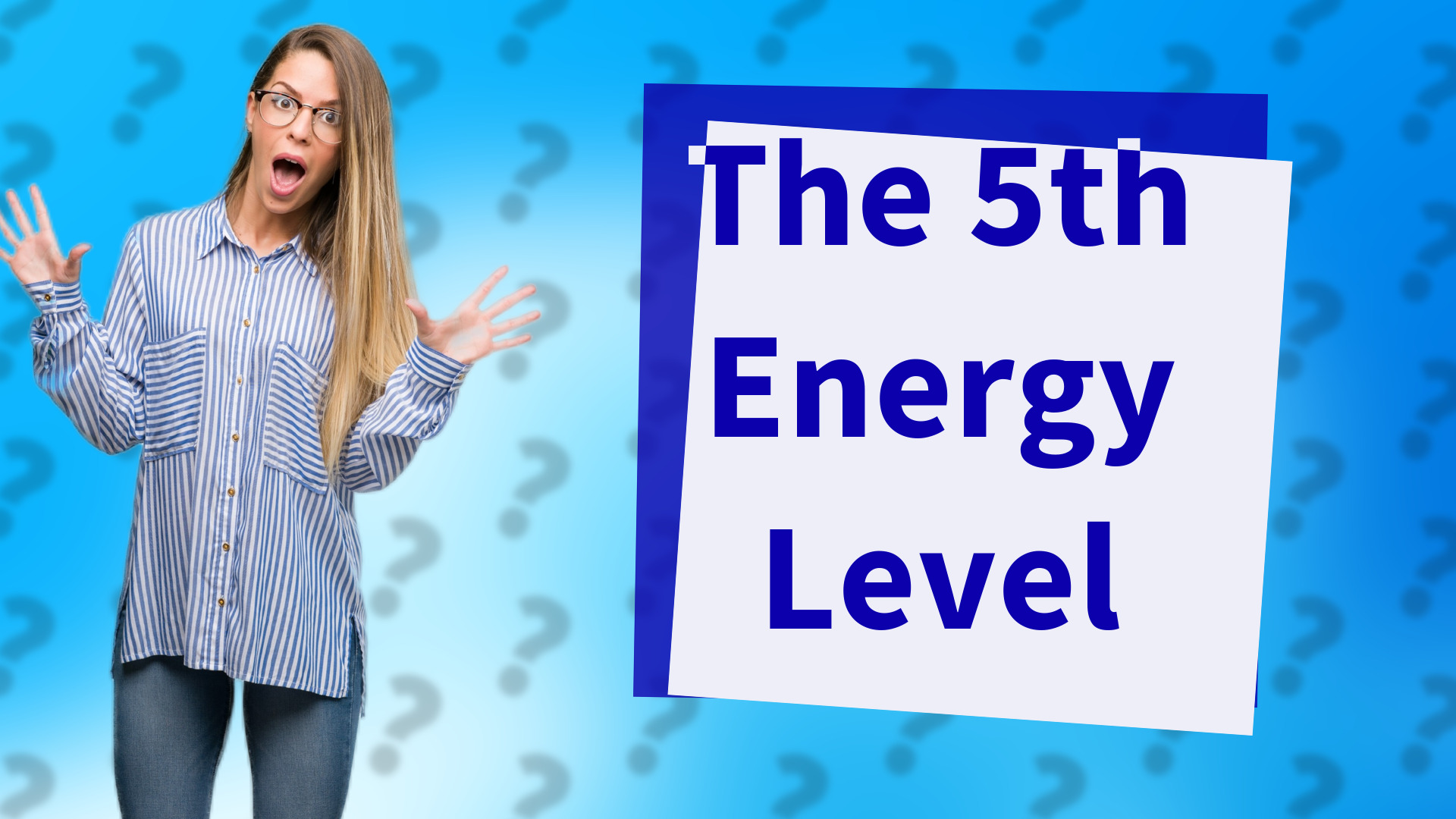 The 5th Energy Level