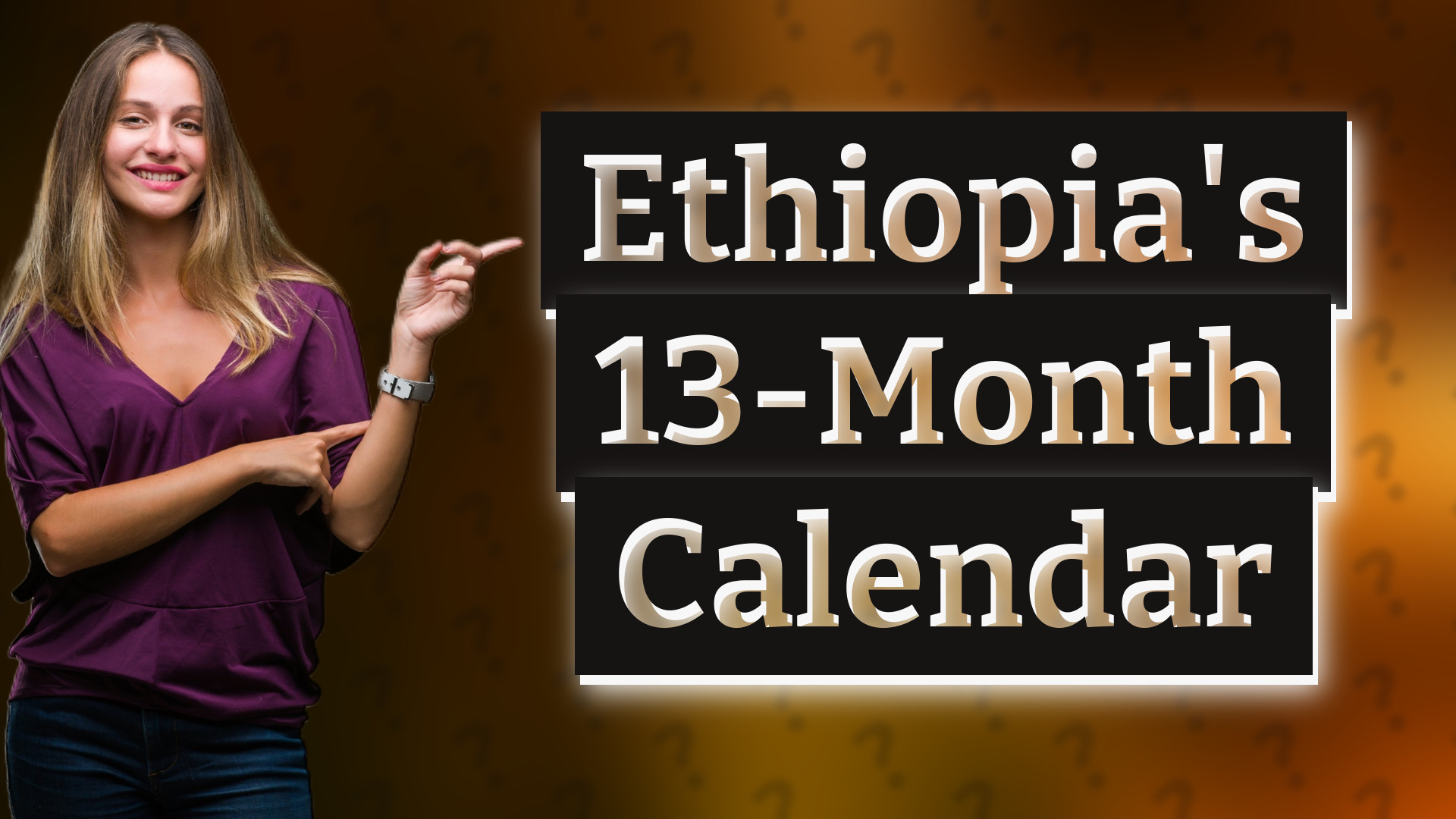 Ethiopia's 13-Month Calendar