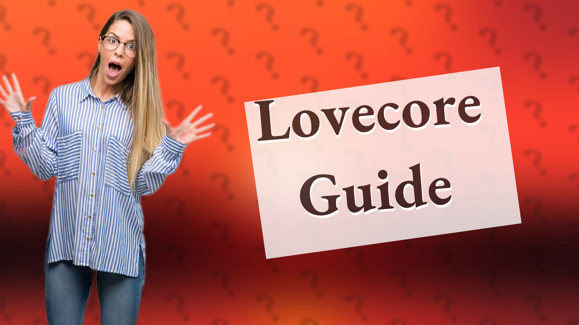 Lovecore Guide