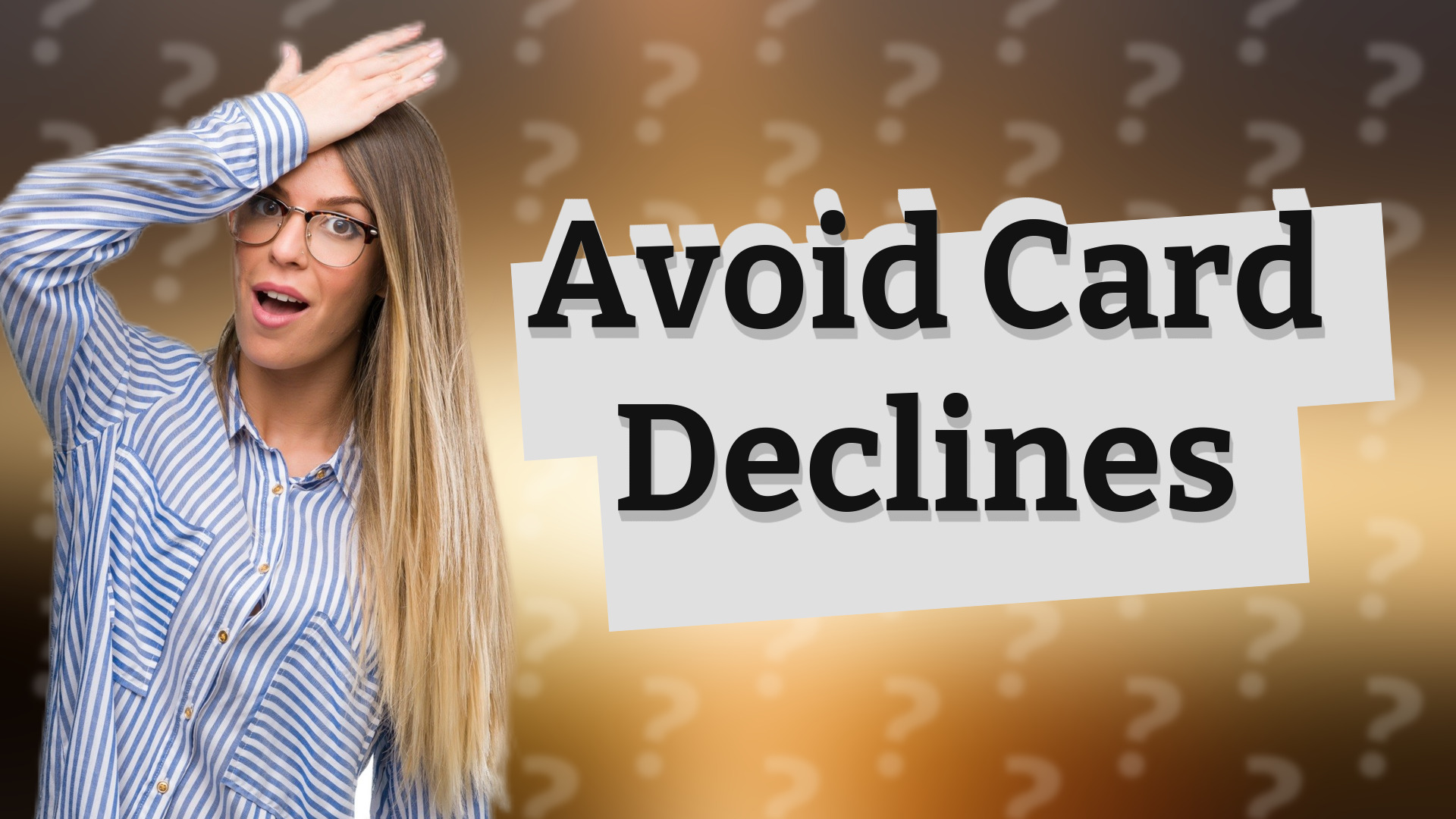 Avoid Card Declines