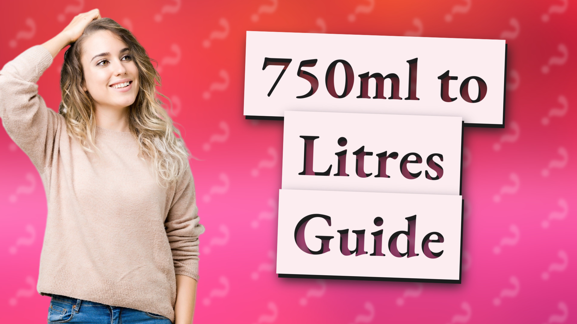 750ml to Litres Guide