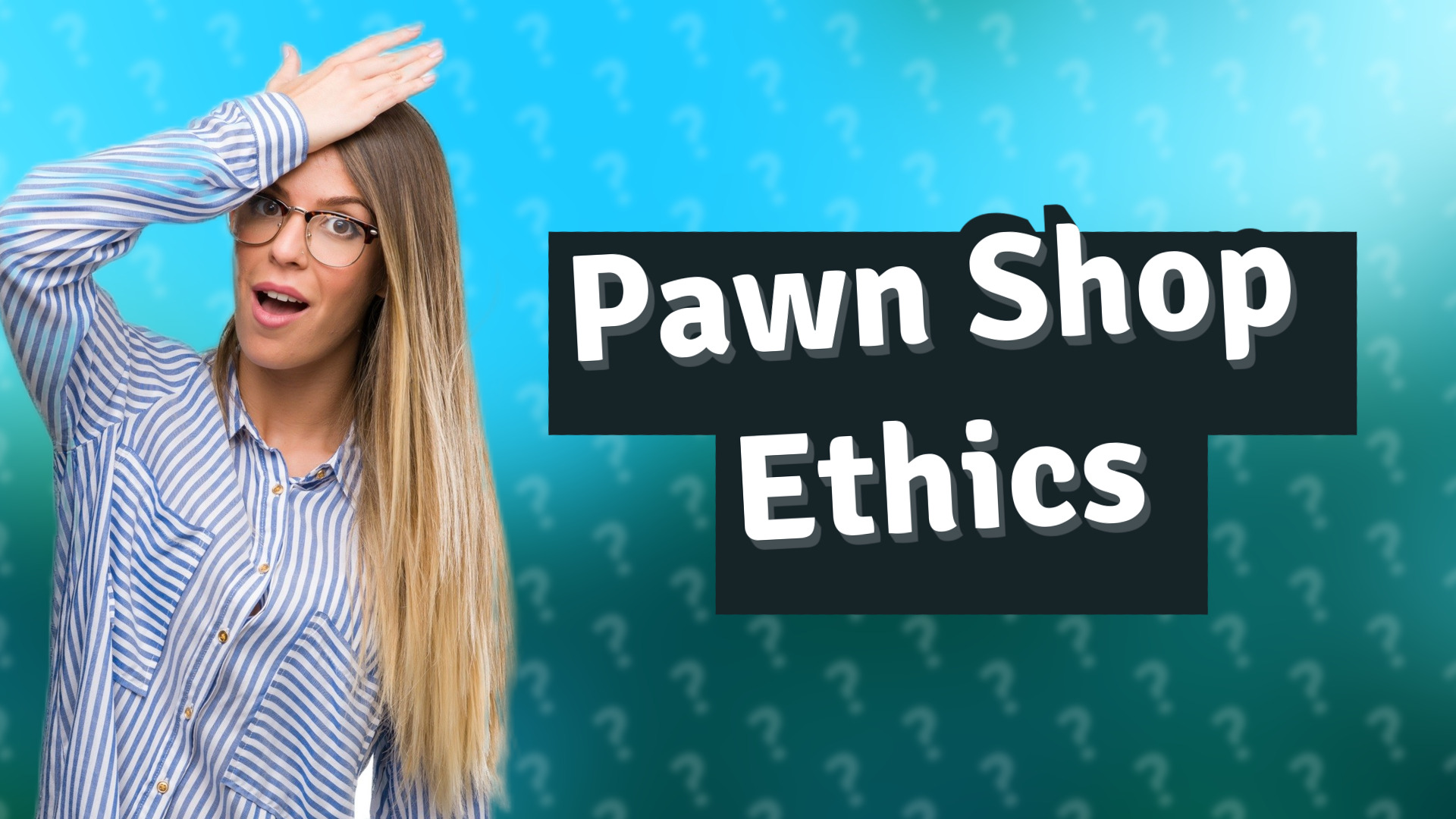 Pawn Shop Ethics