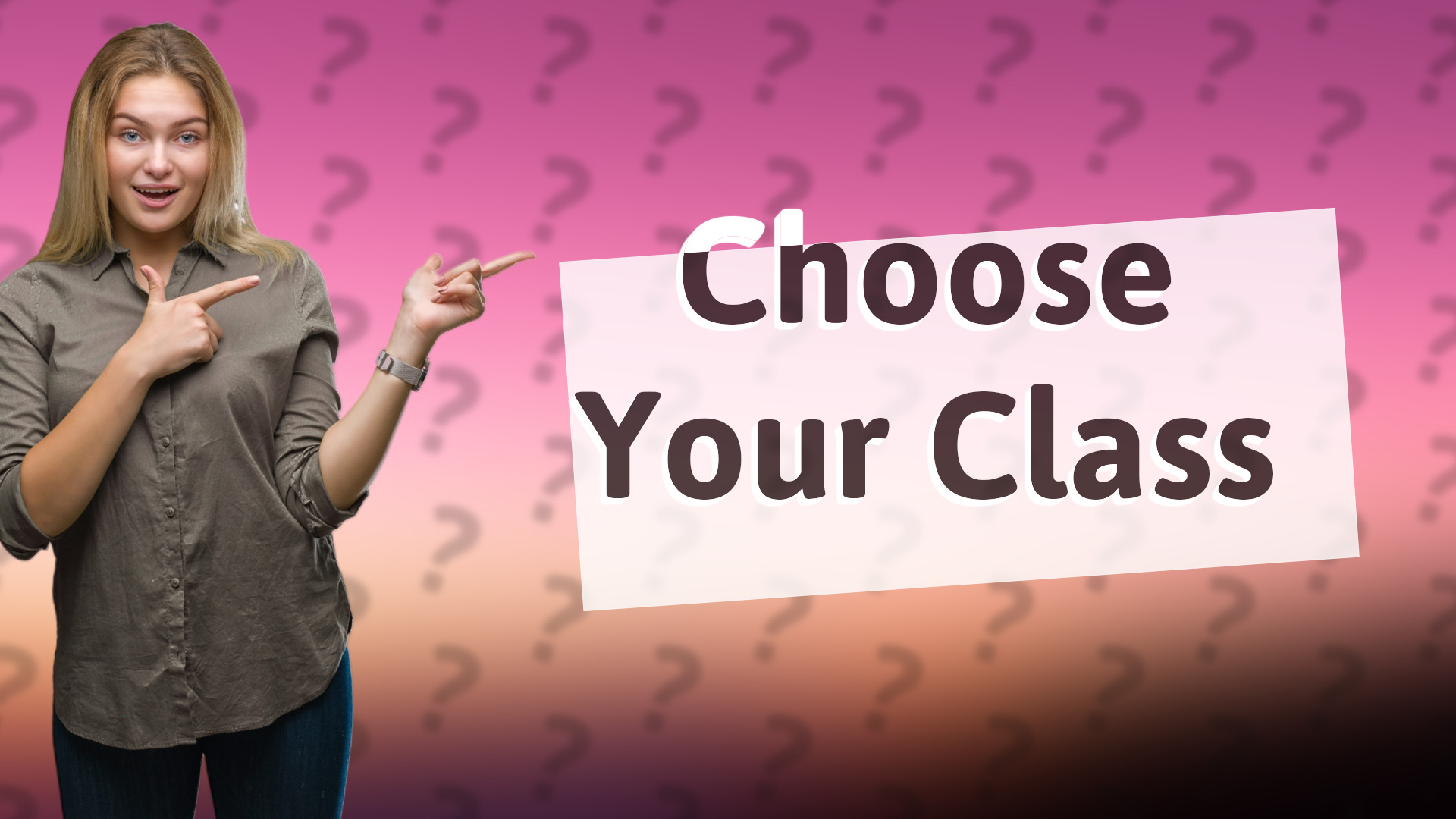 Choose Your Class