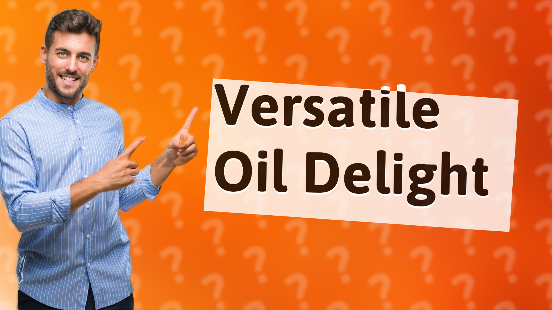 Versatile Oil Delight