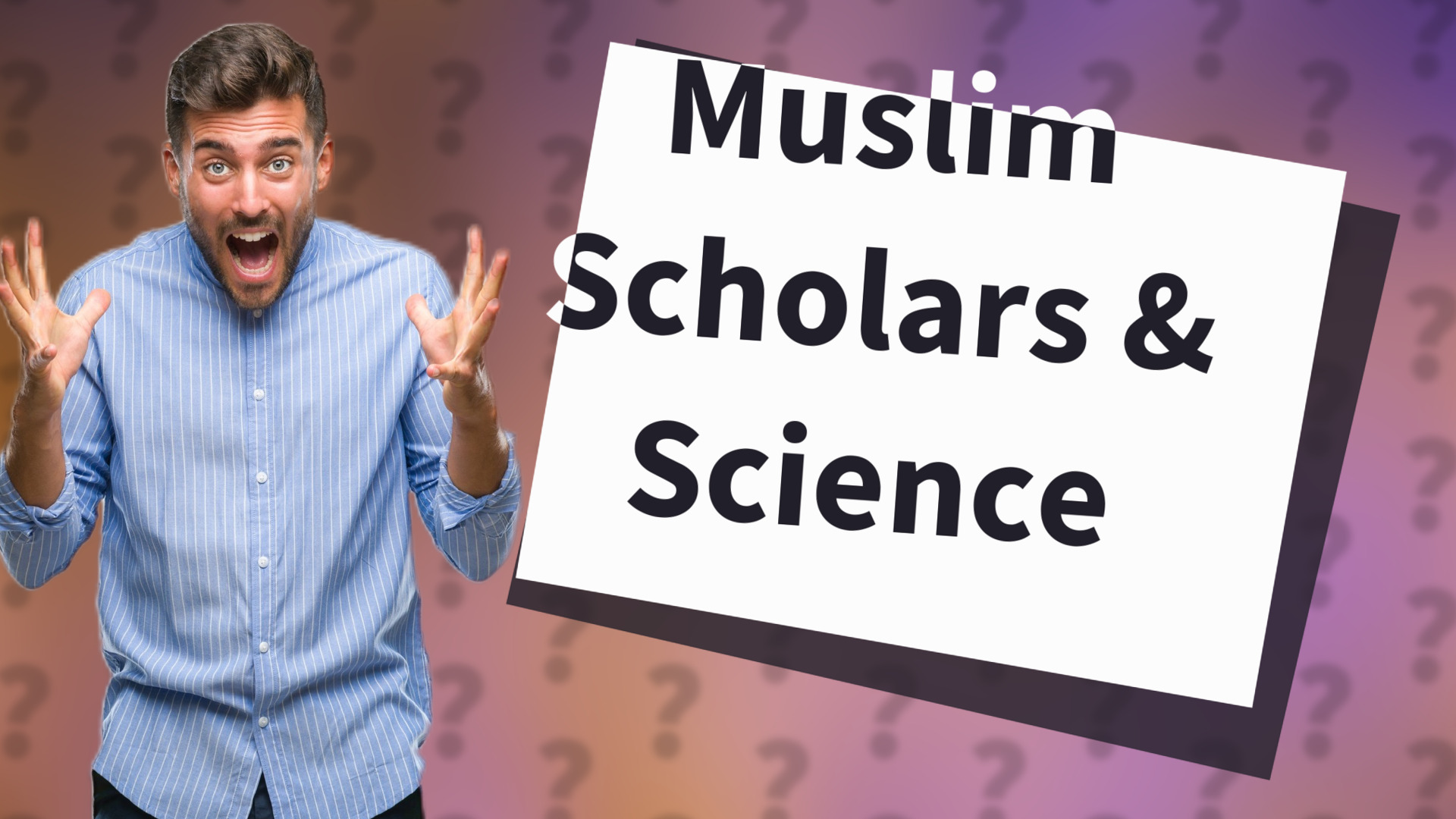 Muslim Scholars & Science