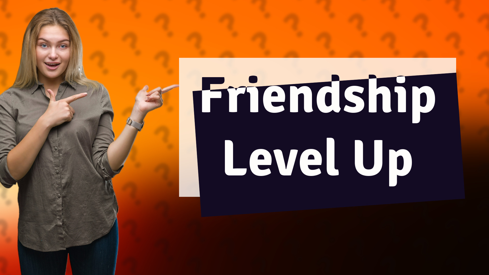 Friendship Level Up