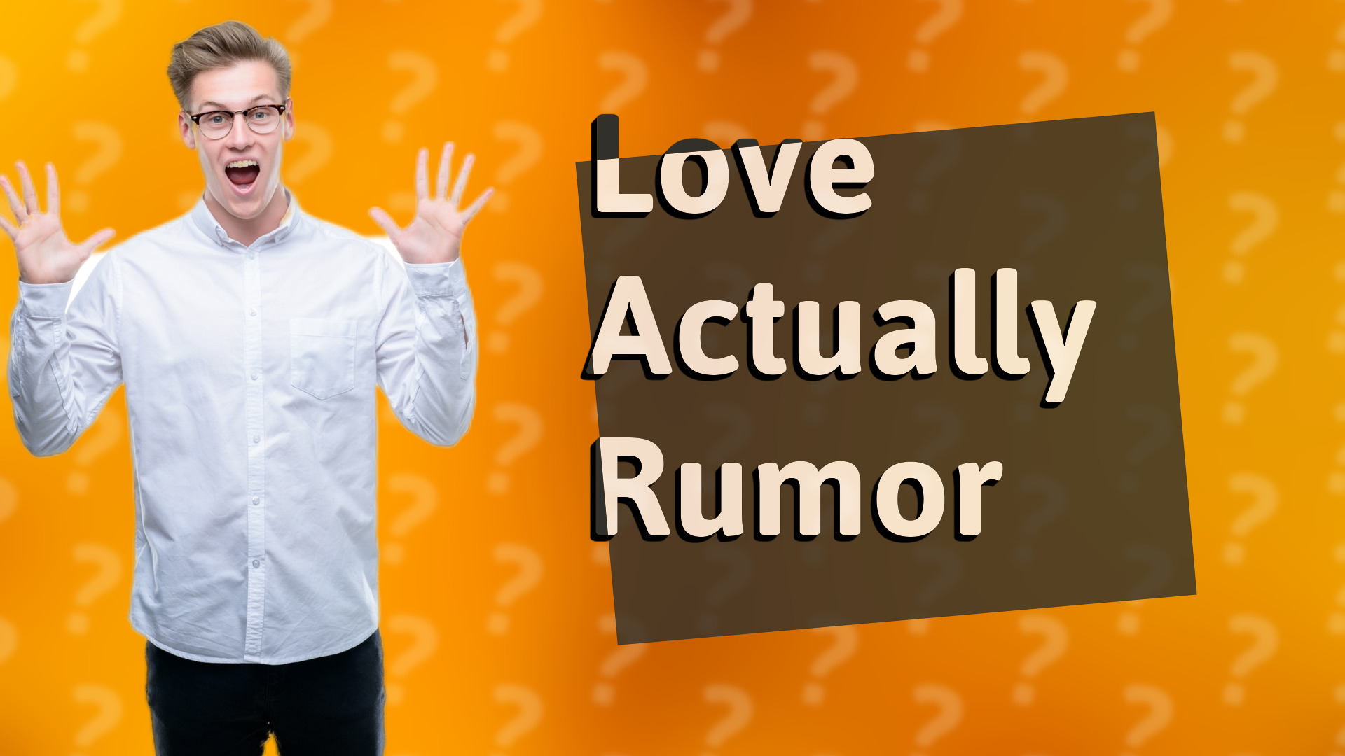 Love Actually Rumor