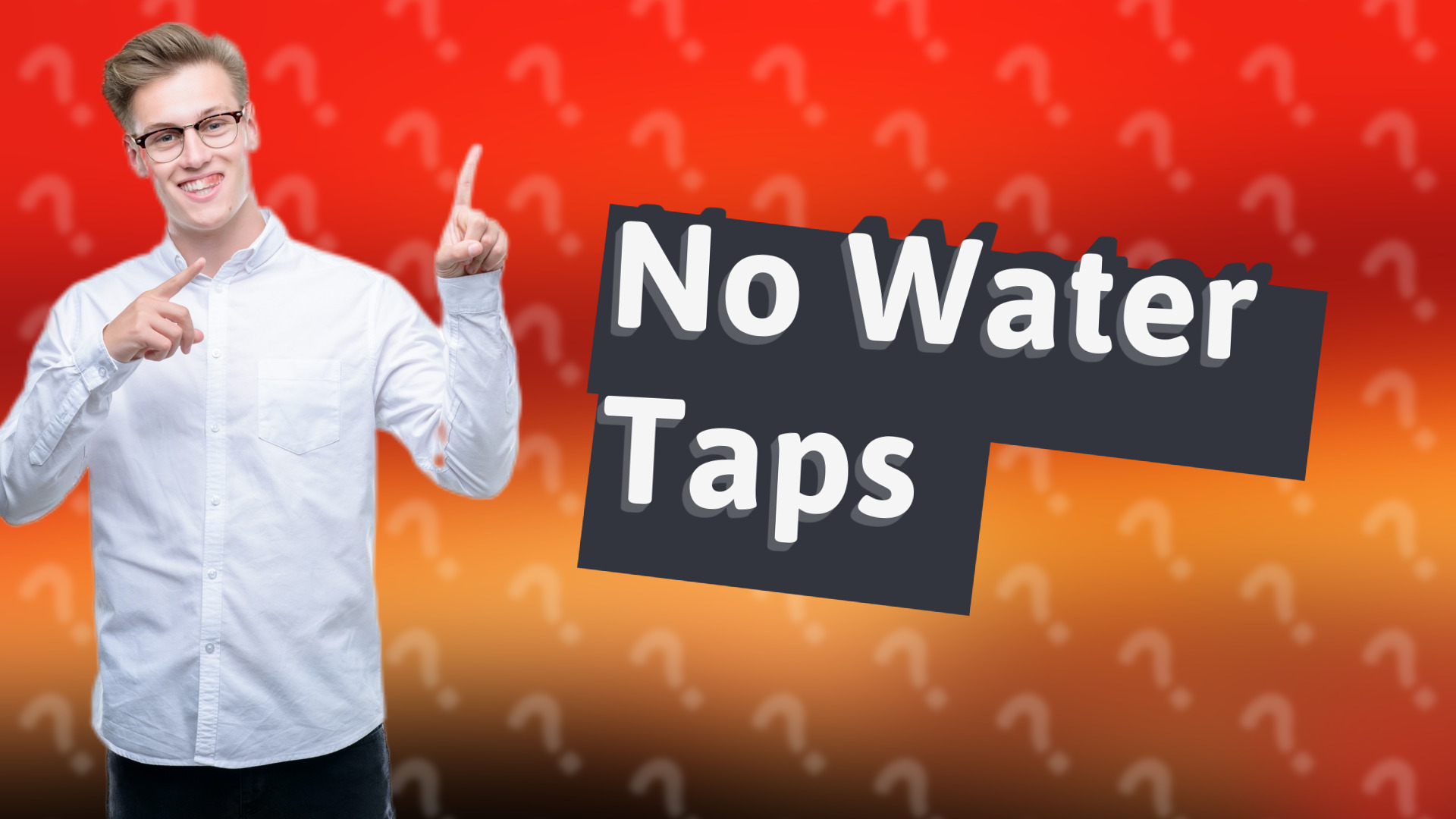 No Water Taps