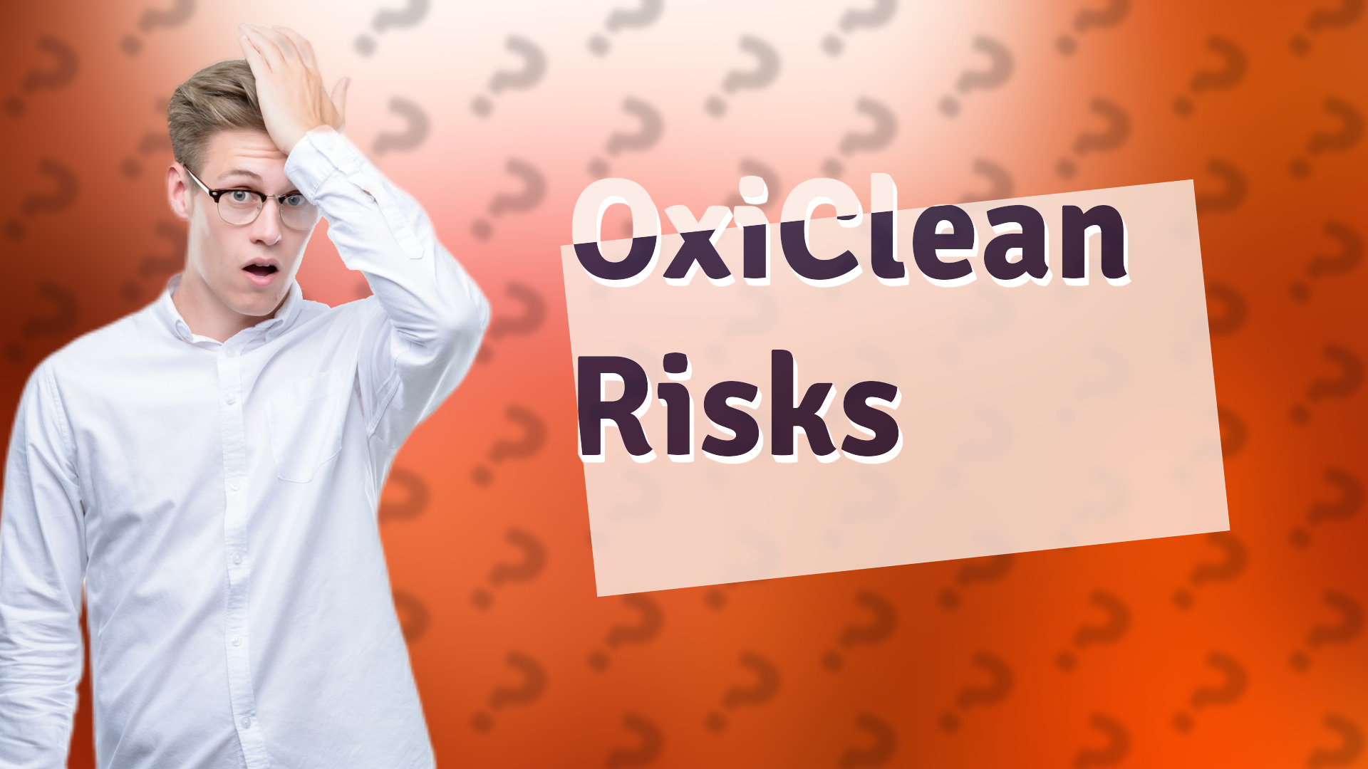 OxiClean Risks