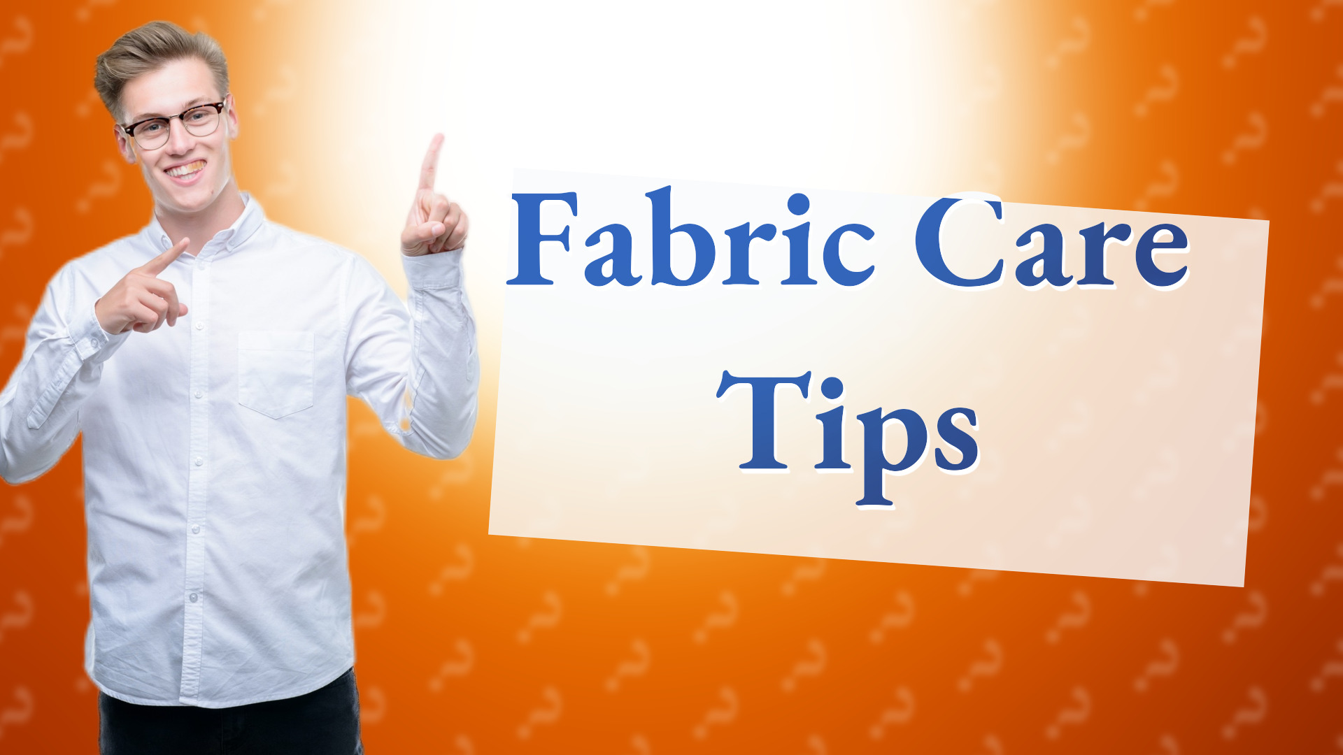 Fabric Care Tips