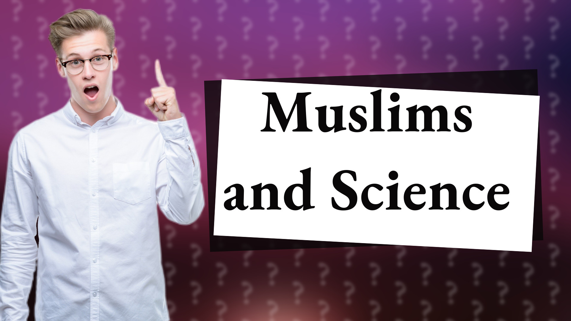 Muslims and Science