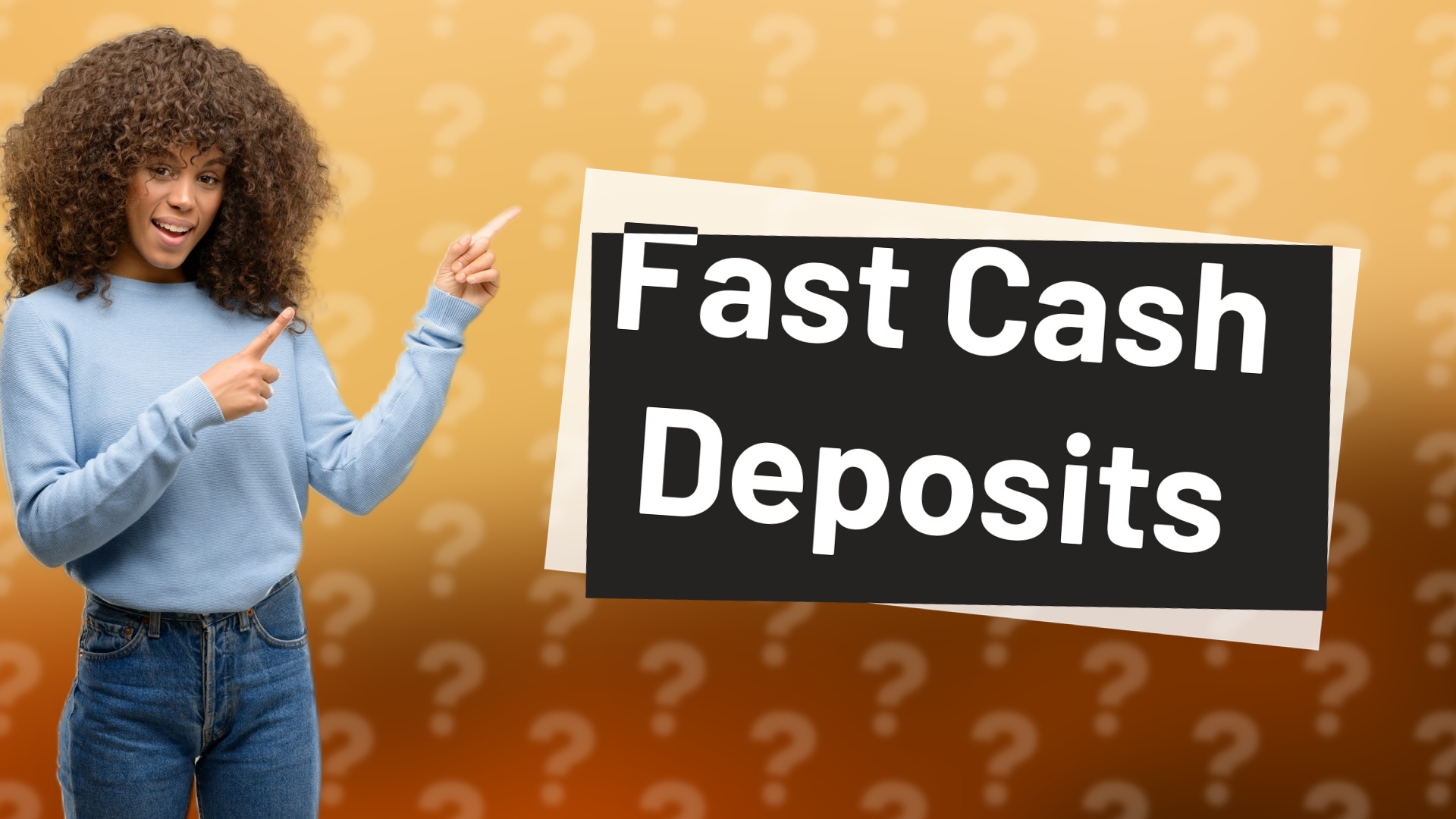 Fast Cash Deposits