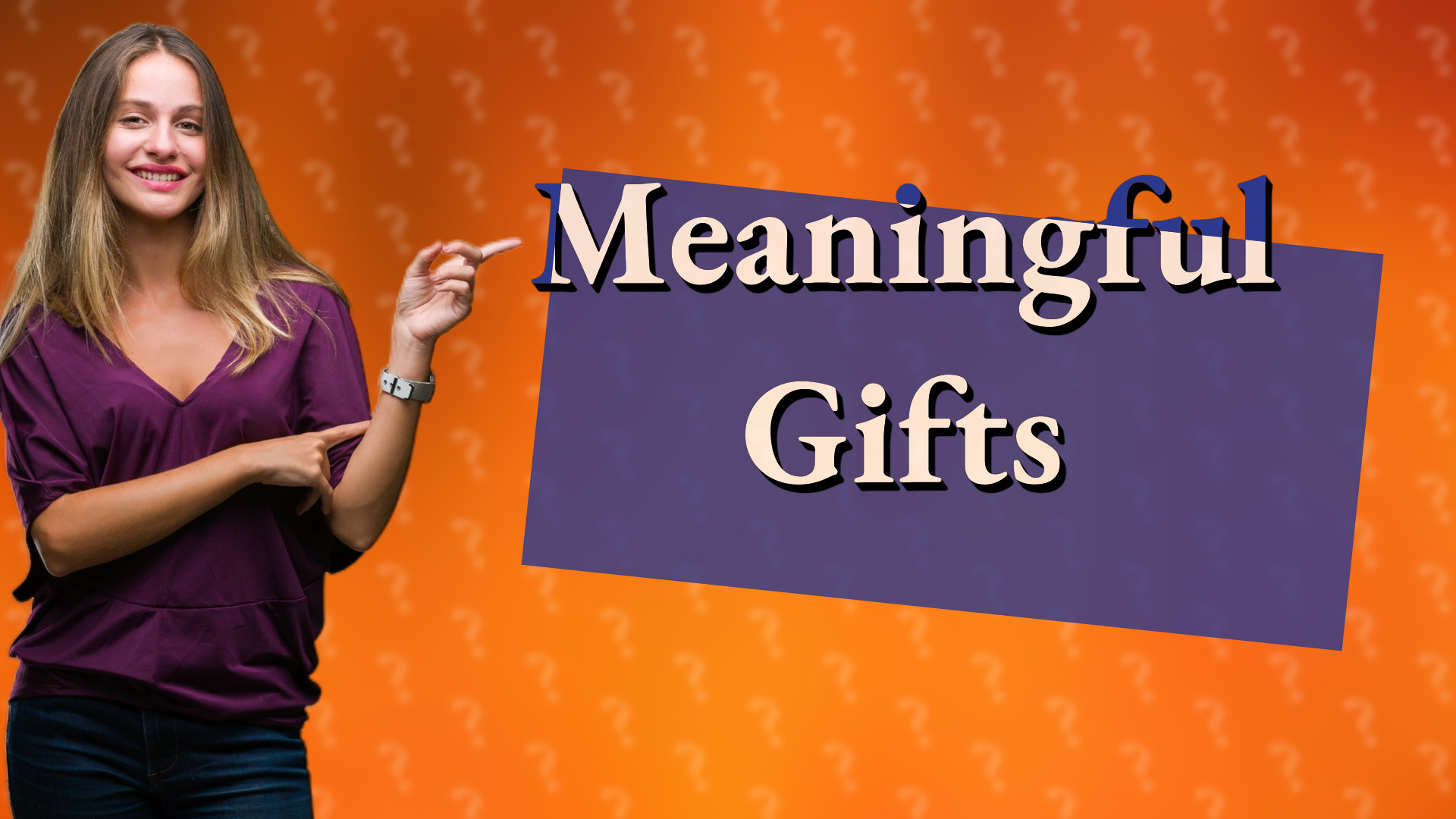 Meaningful Gifts