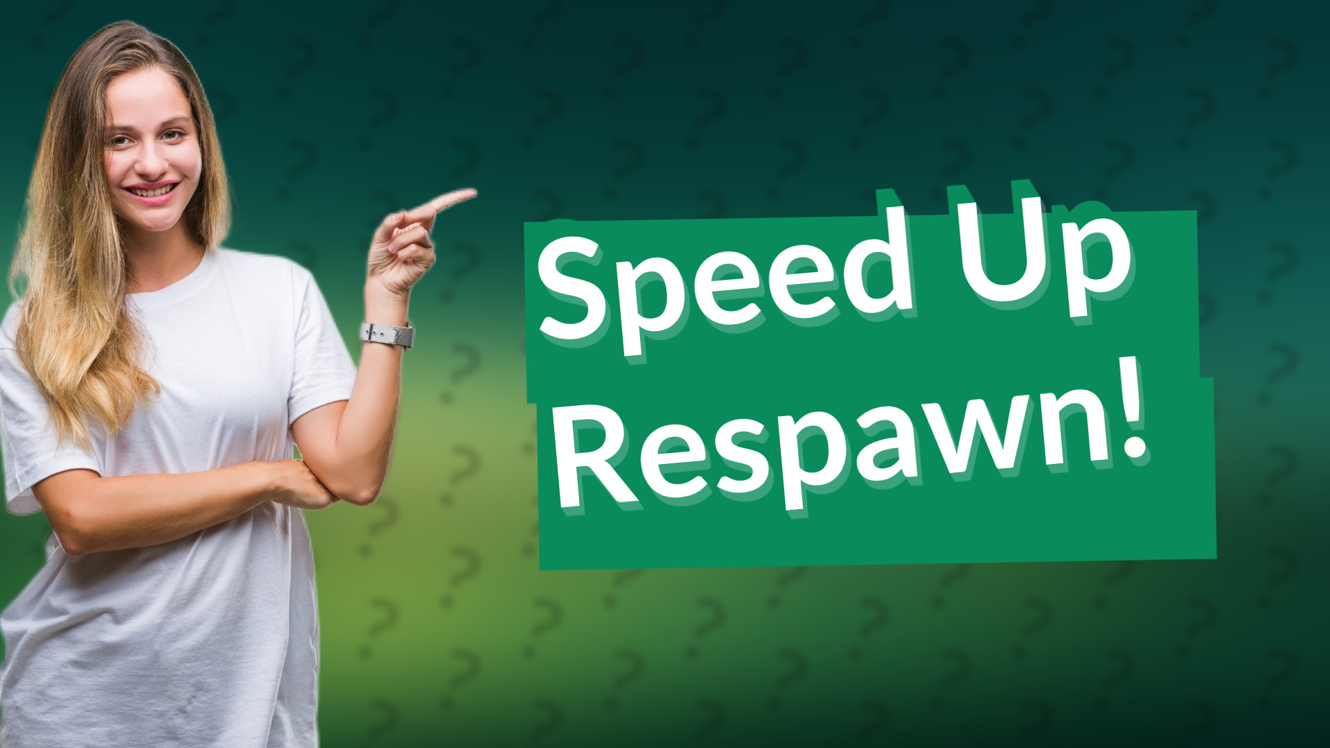 Speed Up Respawn!