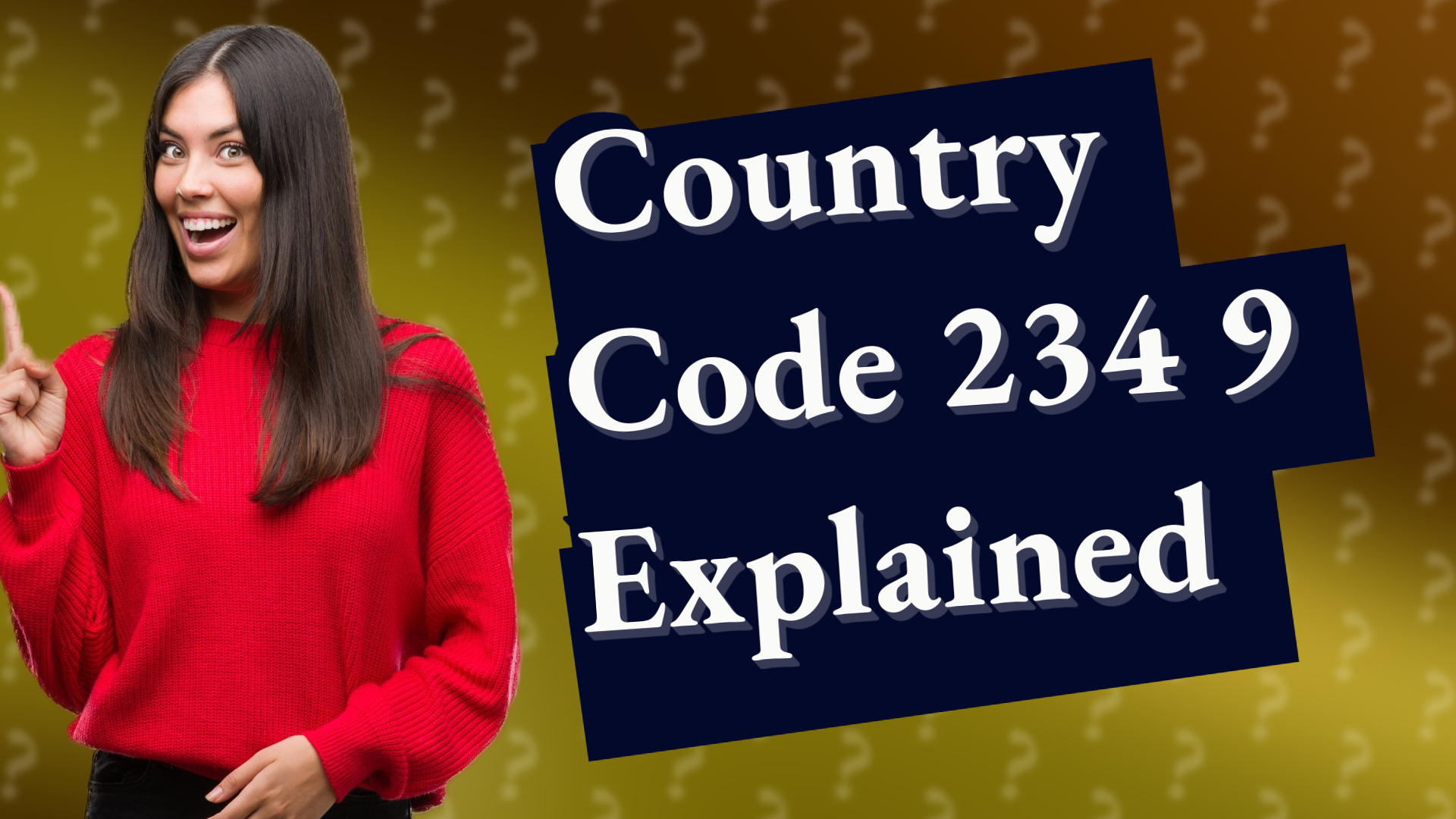 Country Code 234 9 Explained