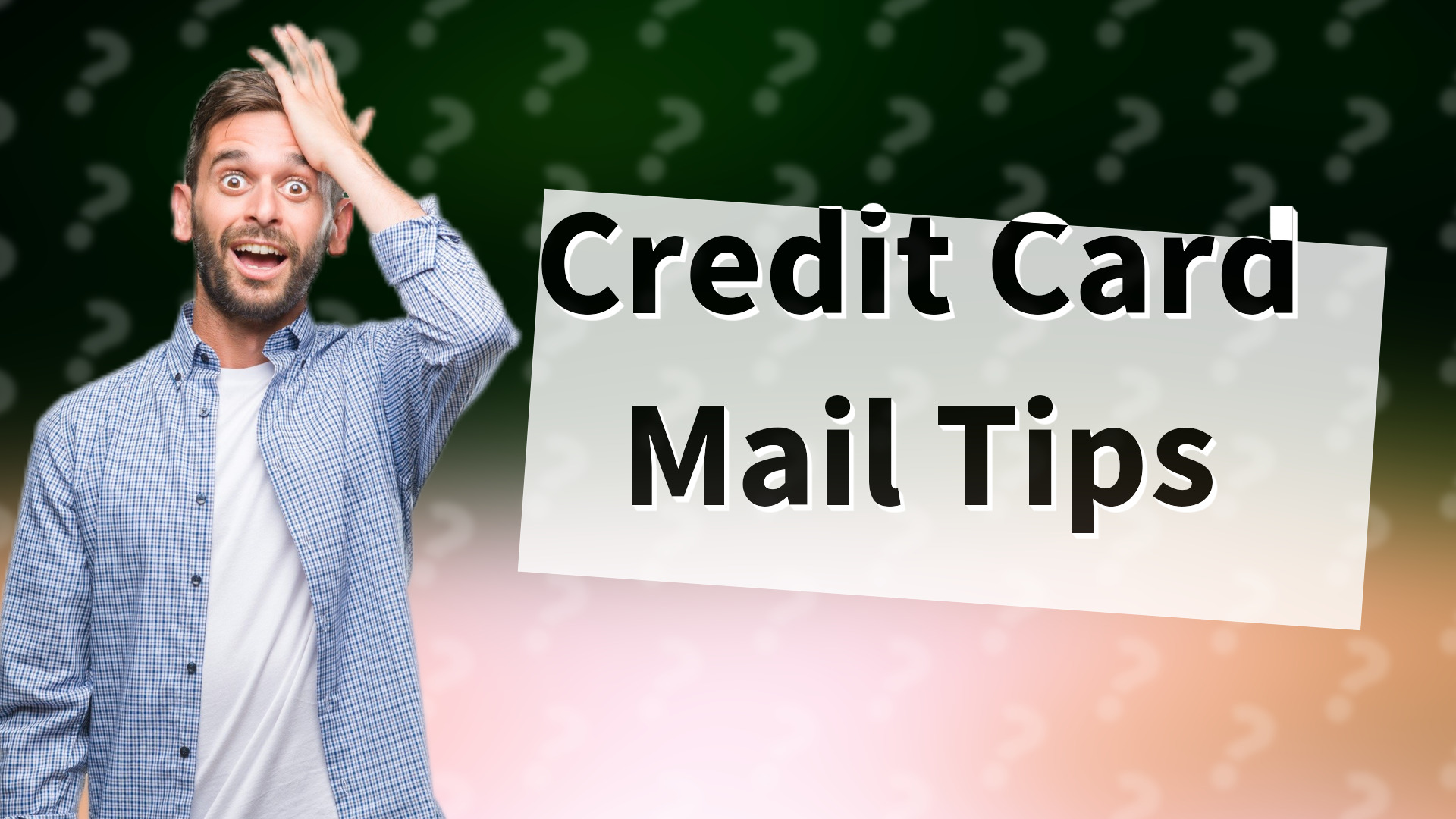 Credit Card Mail Tips