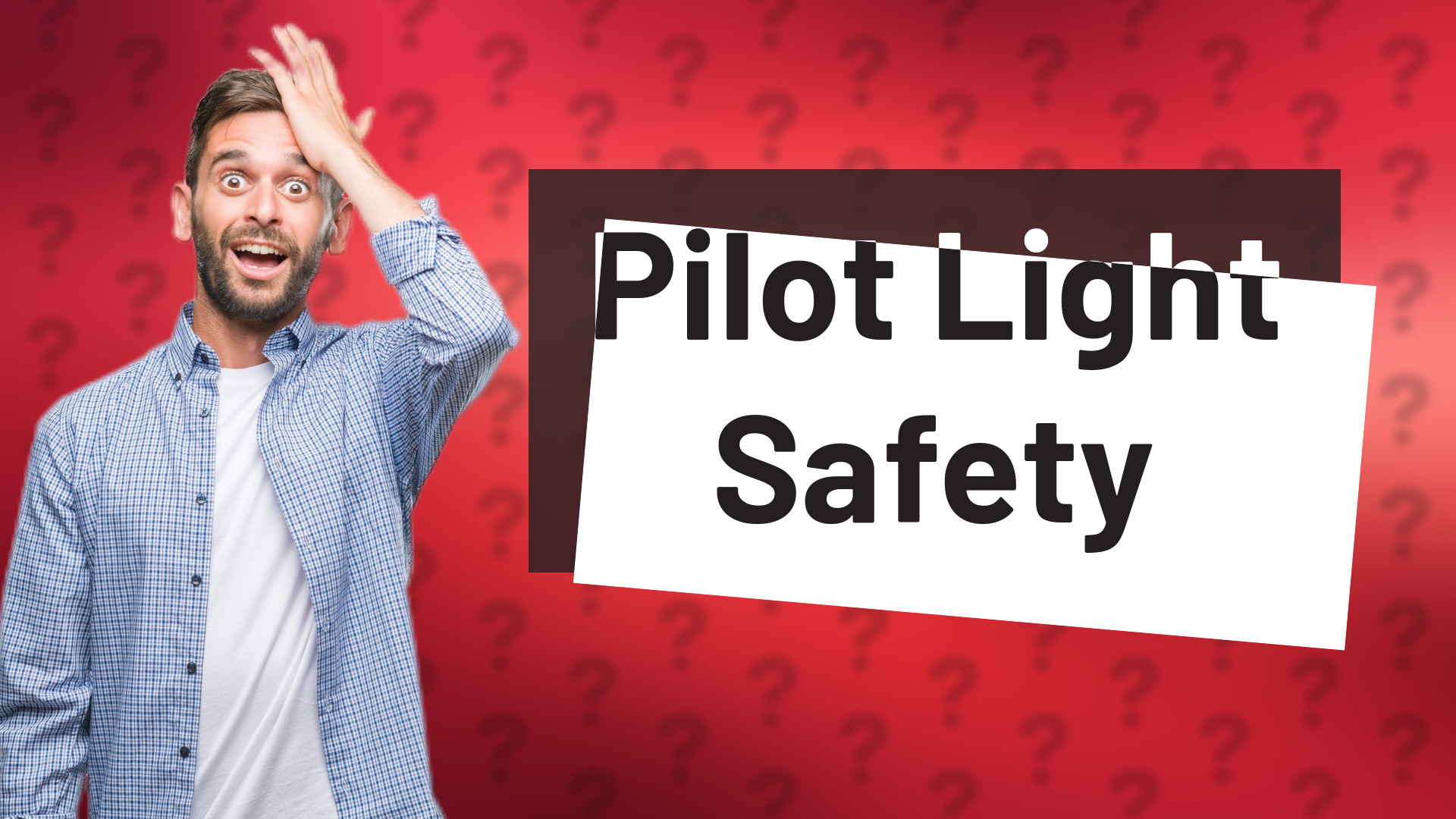 Pilot Light Safety