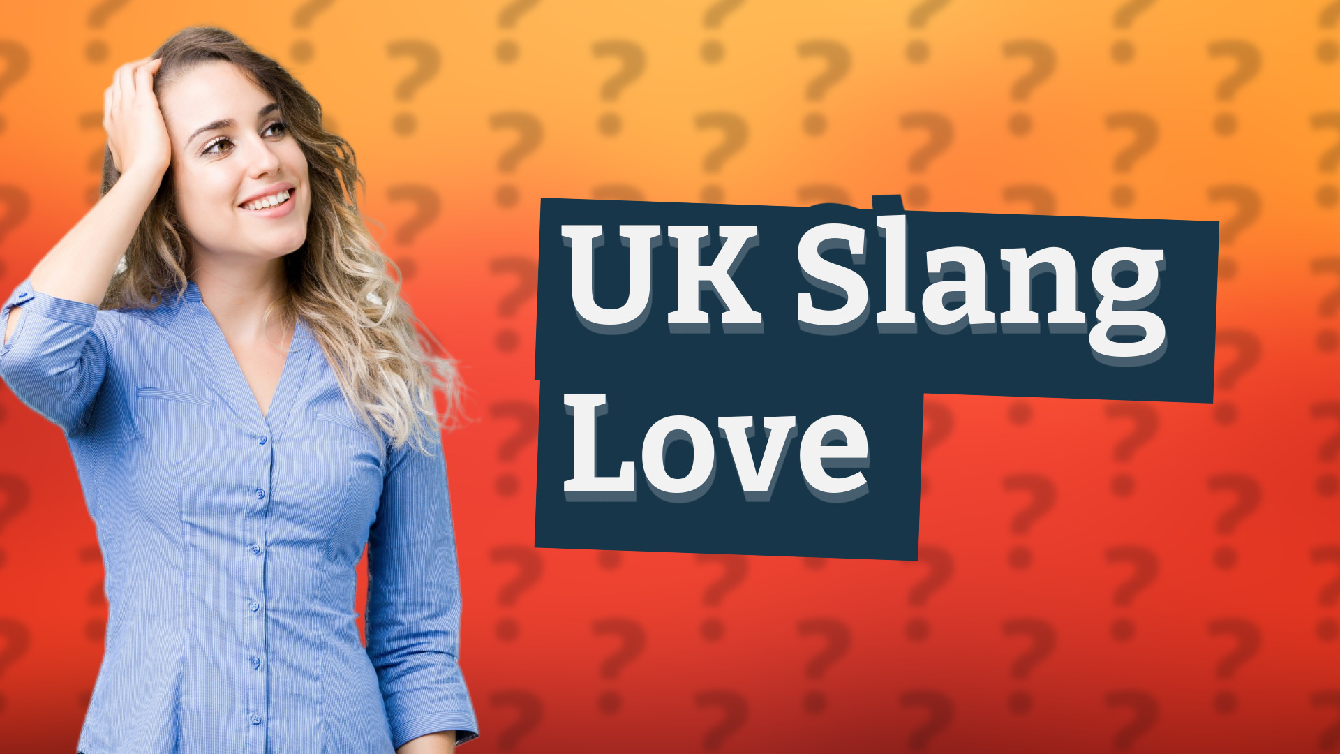 UK Slang Love