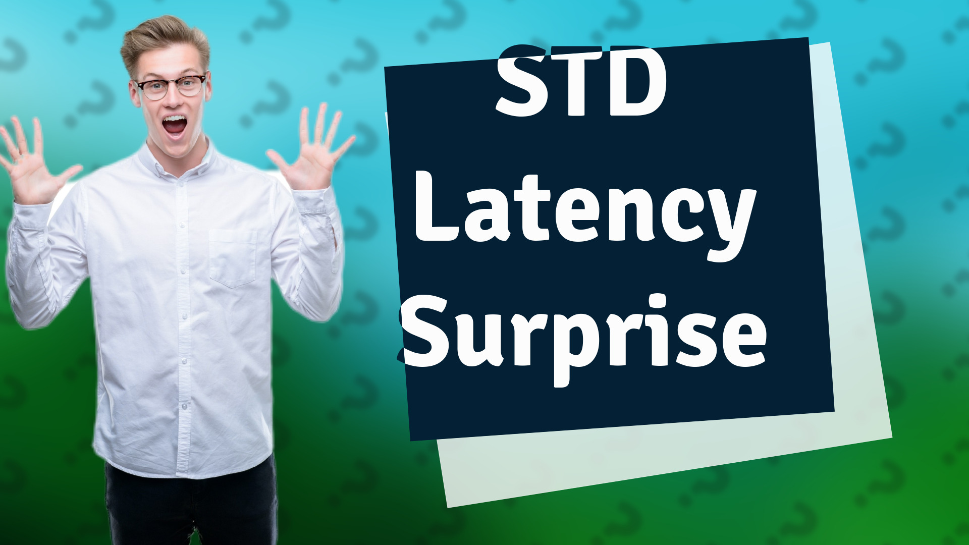 STD Latency Surprise