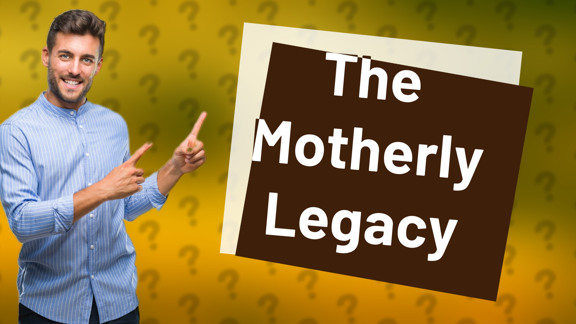 The Motherly Legacy