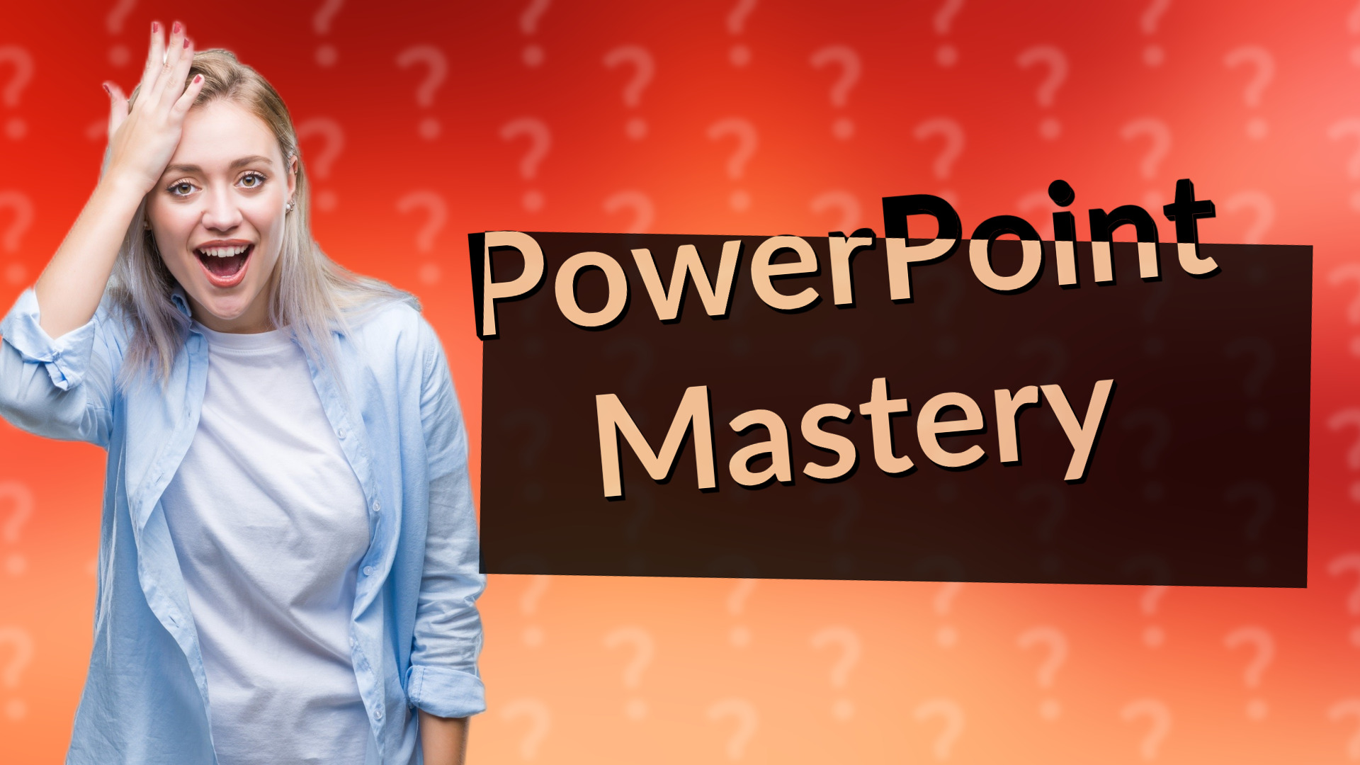 PowerPoint Mastery