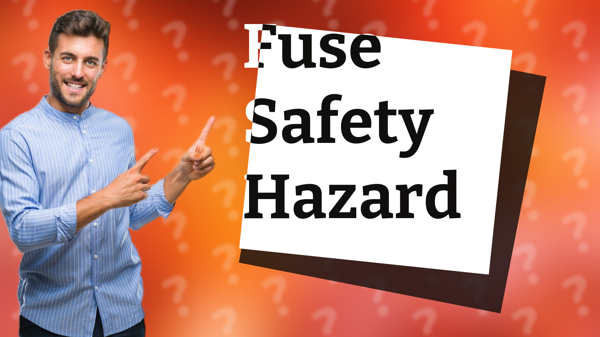 Fuse Safety Hazard