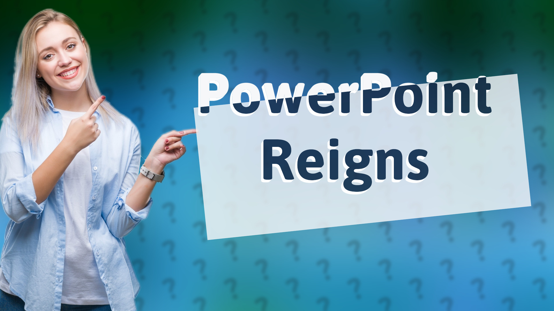 PowerPoint Reigns