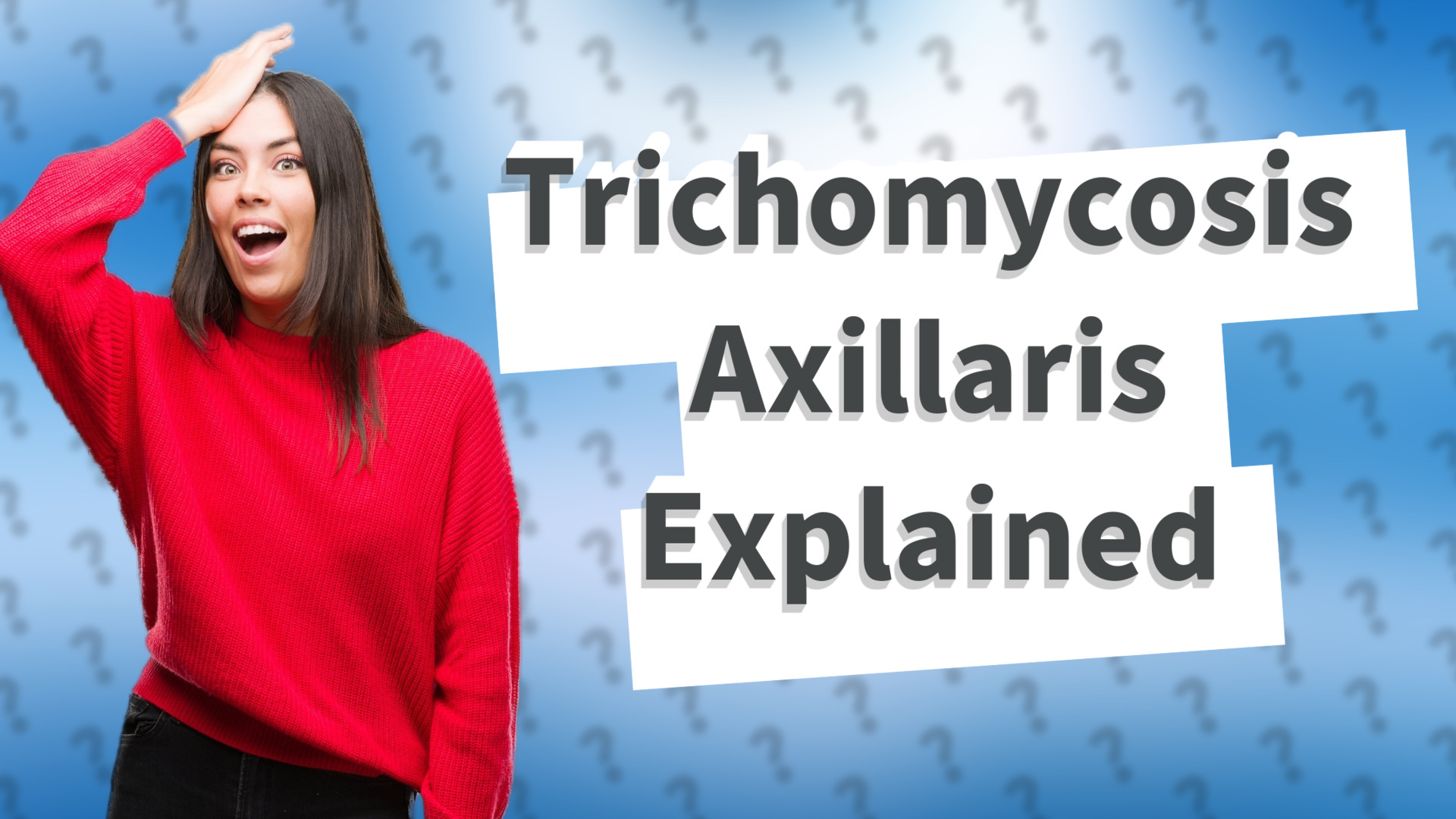 Trichomycosis Axillaris Explained