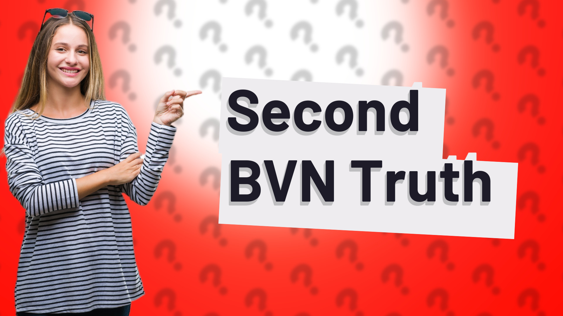Second BVN Truth