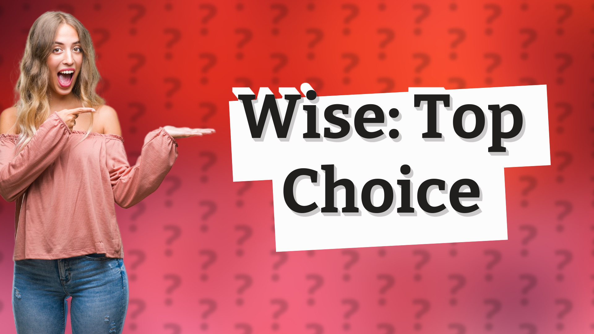 Wise: Top Choice