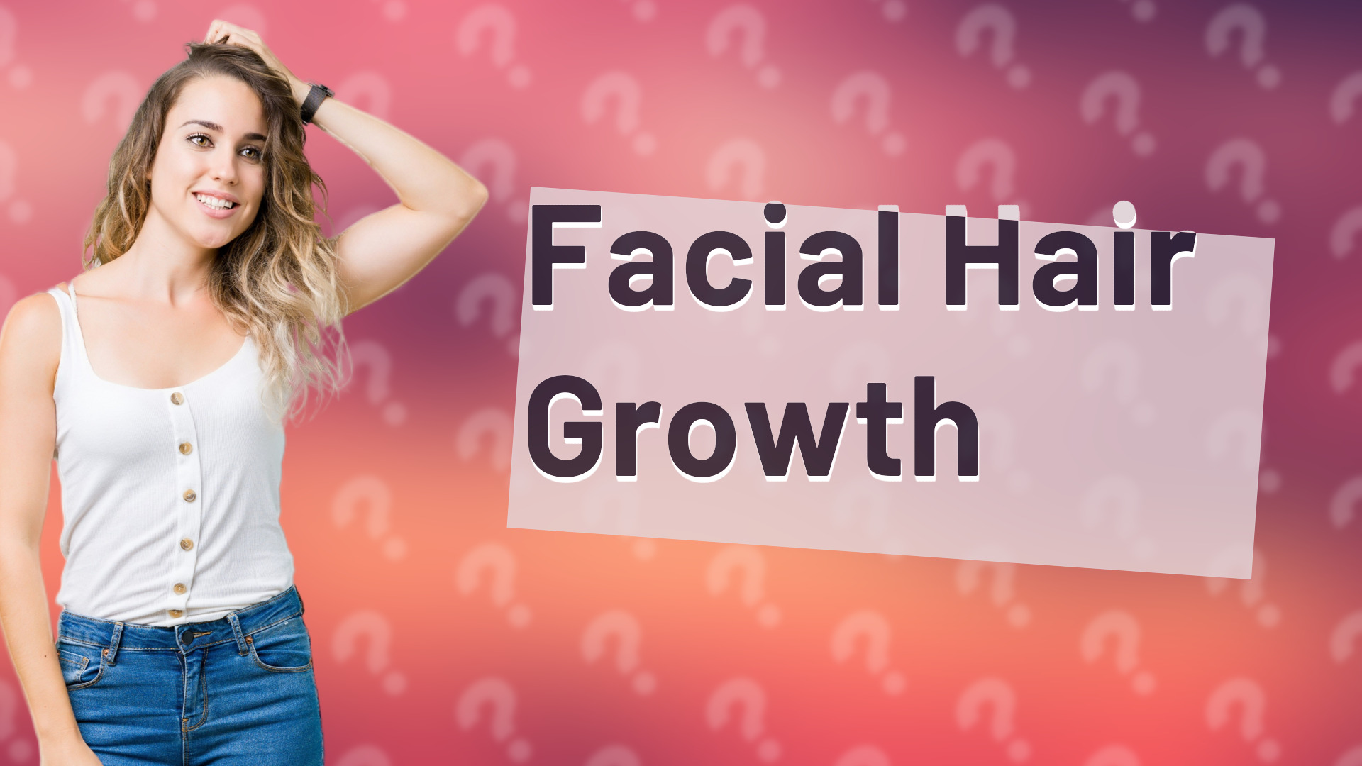 Facial Hair Growth