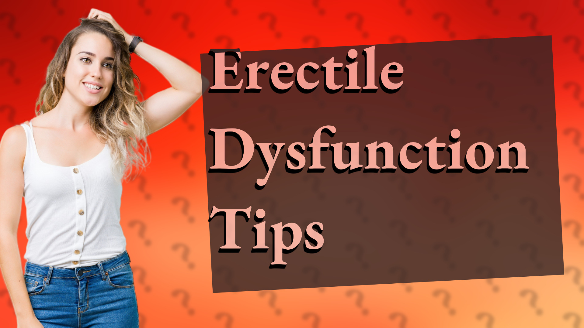 Erectile Dysfunction Tips