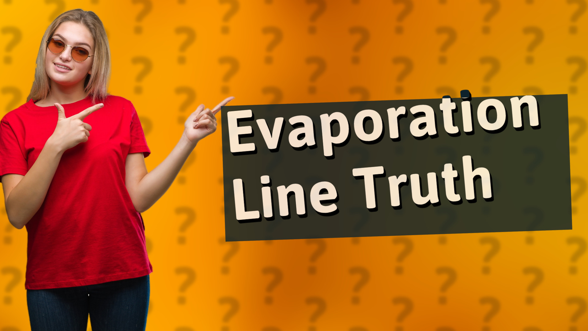 Evaporation Line Truth