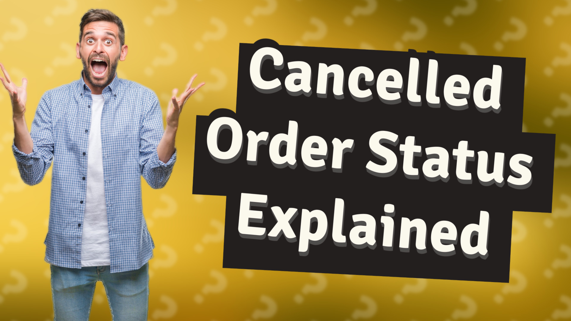 Cancelled Order Status Explained