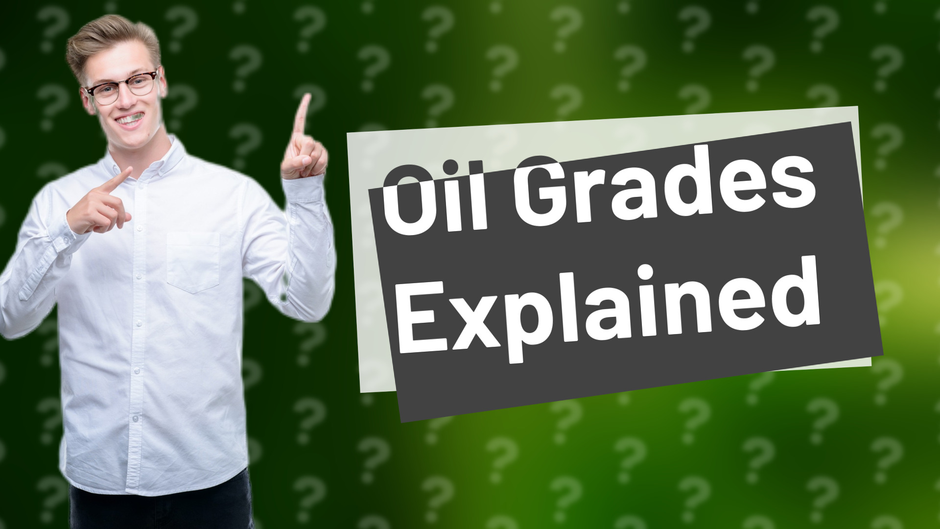 Oil Grades Explained