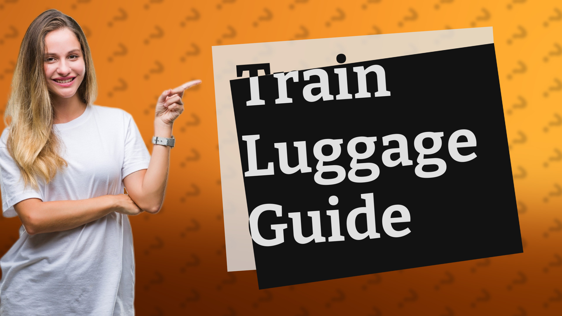 Train Luggage Guide