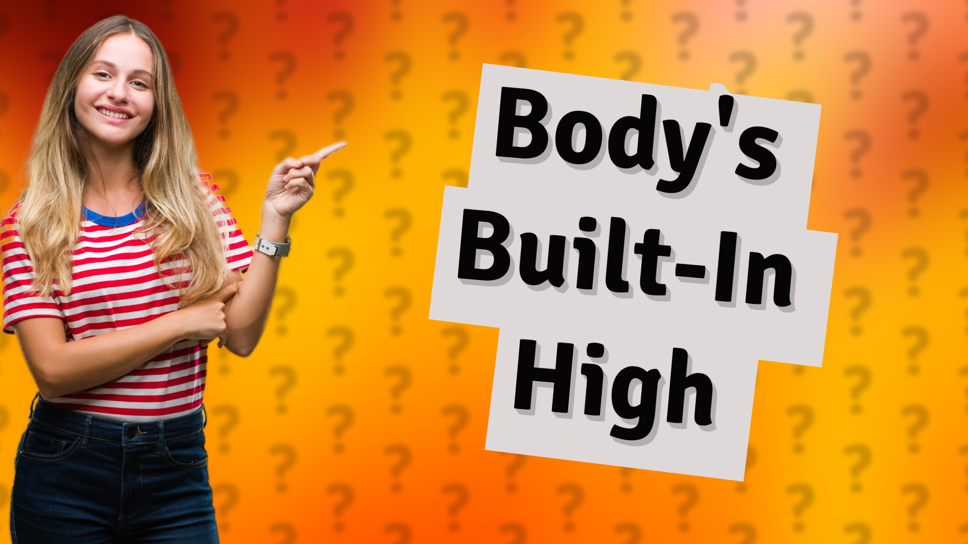 Body's Built-In High