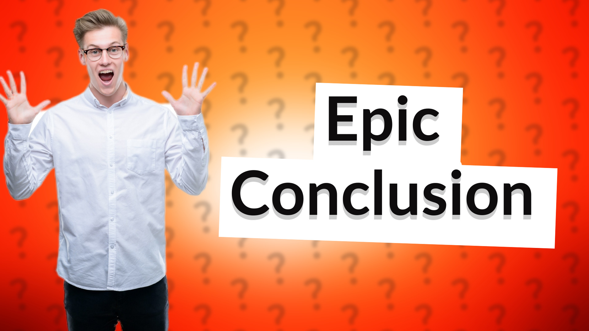 Epic Conclusion