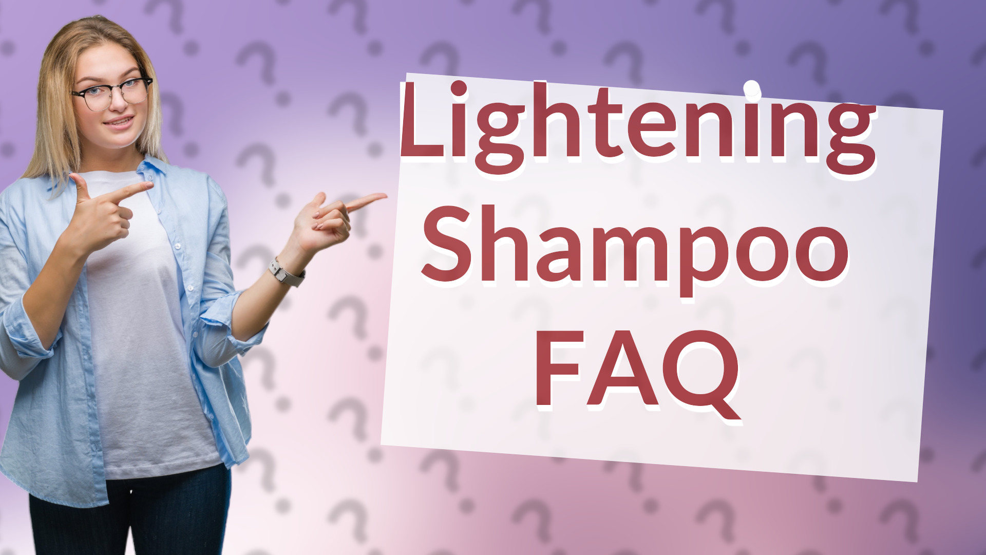 Lightening Shampoo FAQ