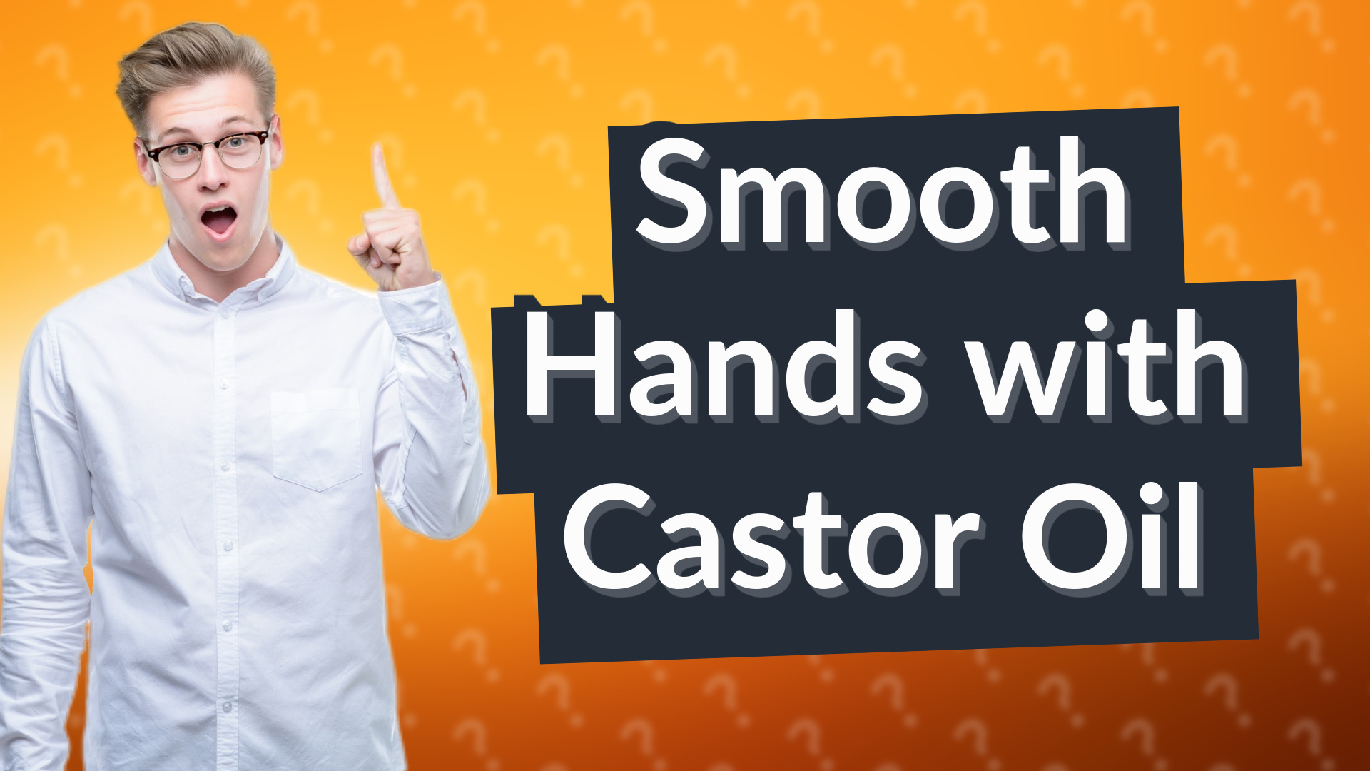 Smooth Hands with Castor Oil