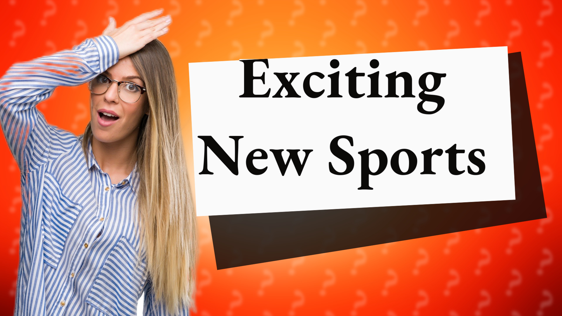 Exciting New Sports