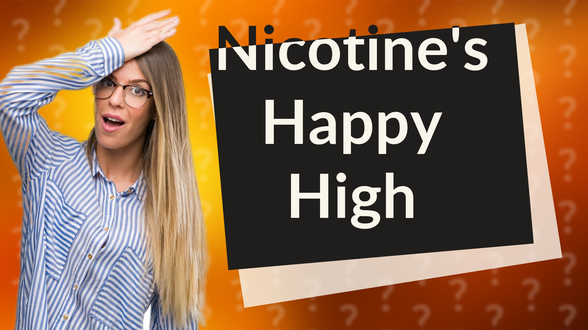 Nicotine's Happy High