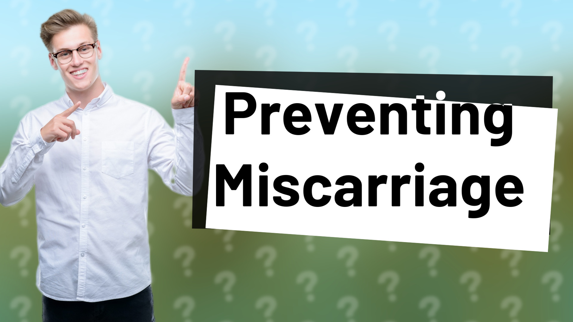 Preventing Miscarriage