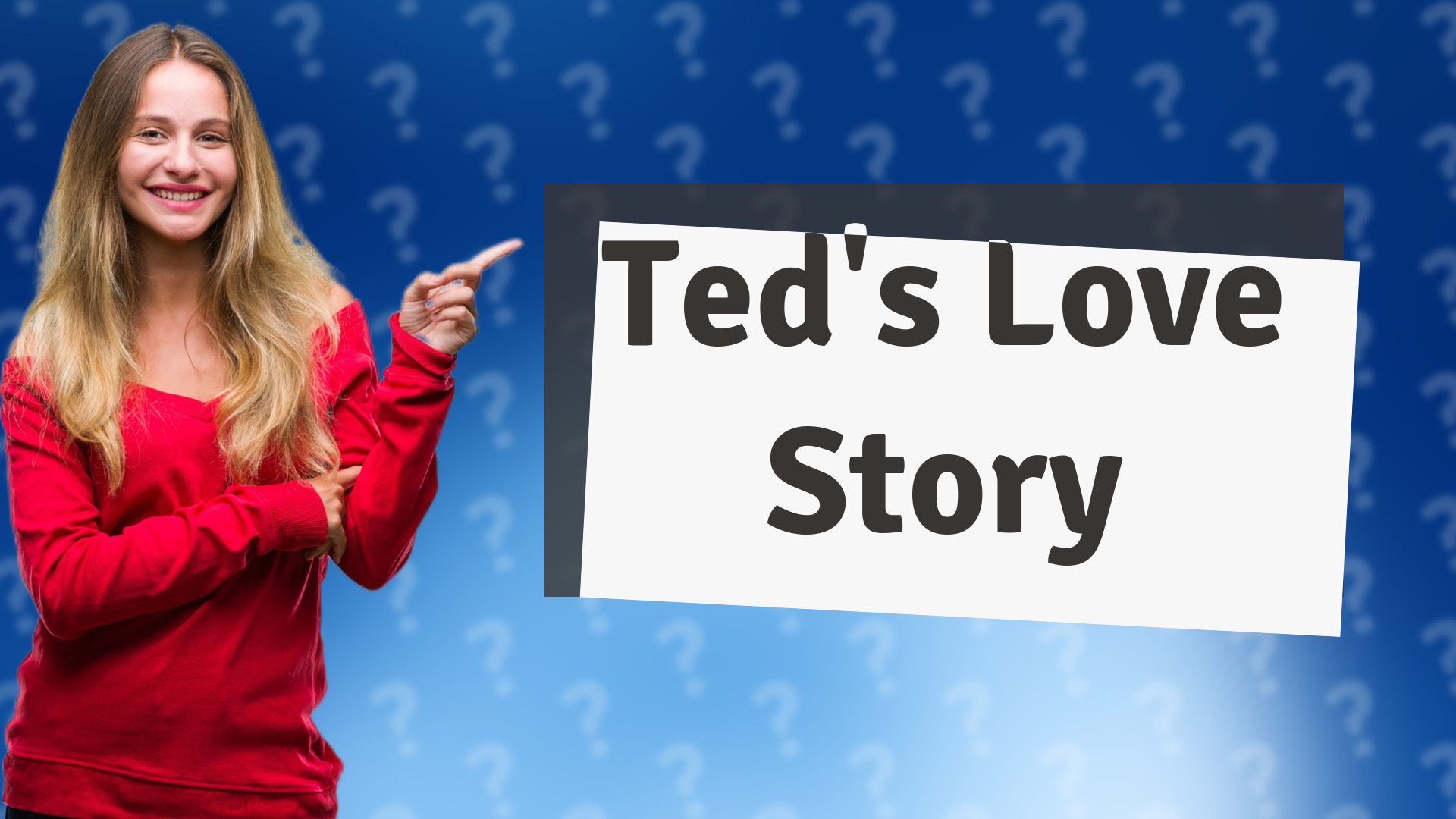 Ted's Love Story