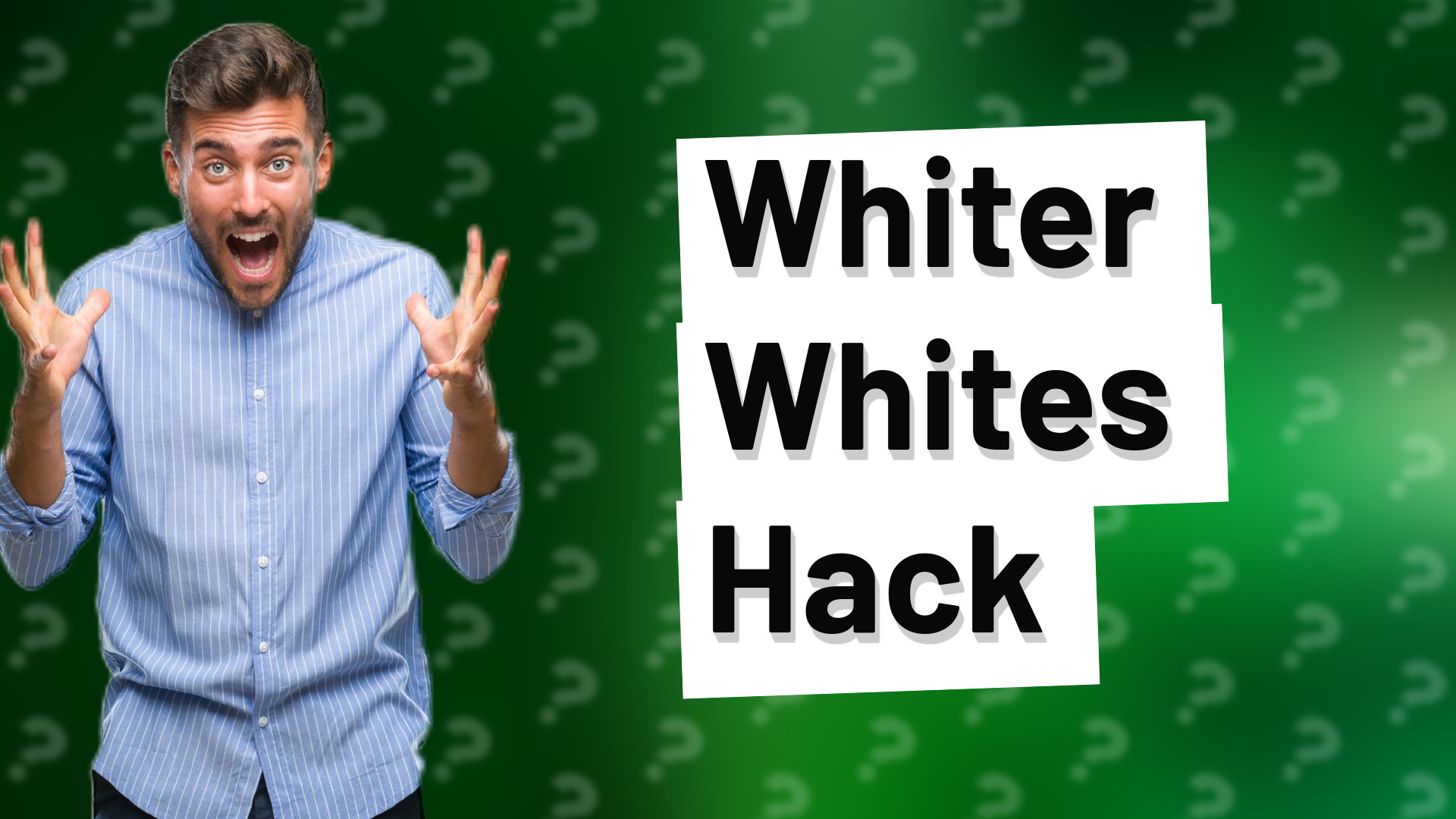 Whiter Whites Hack
