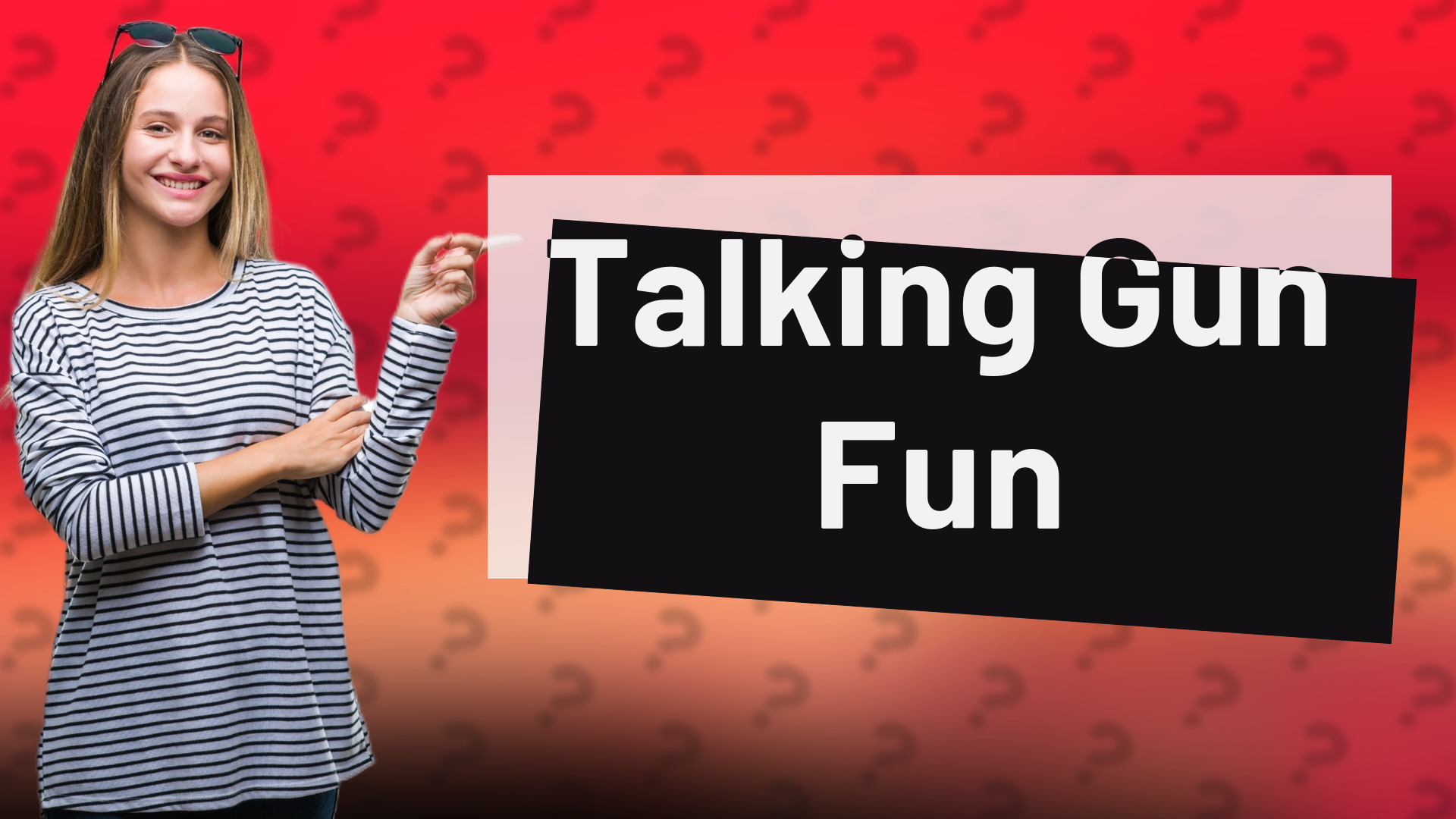 Talking Gun Fun