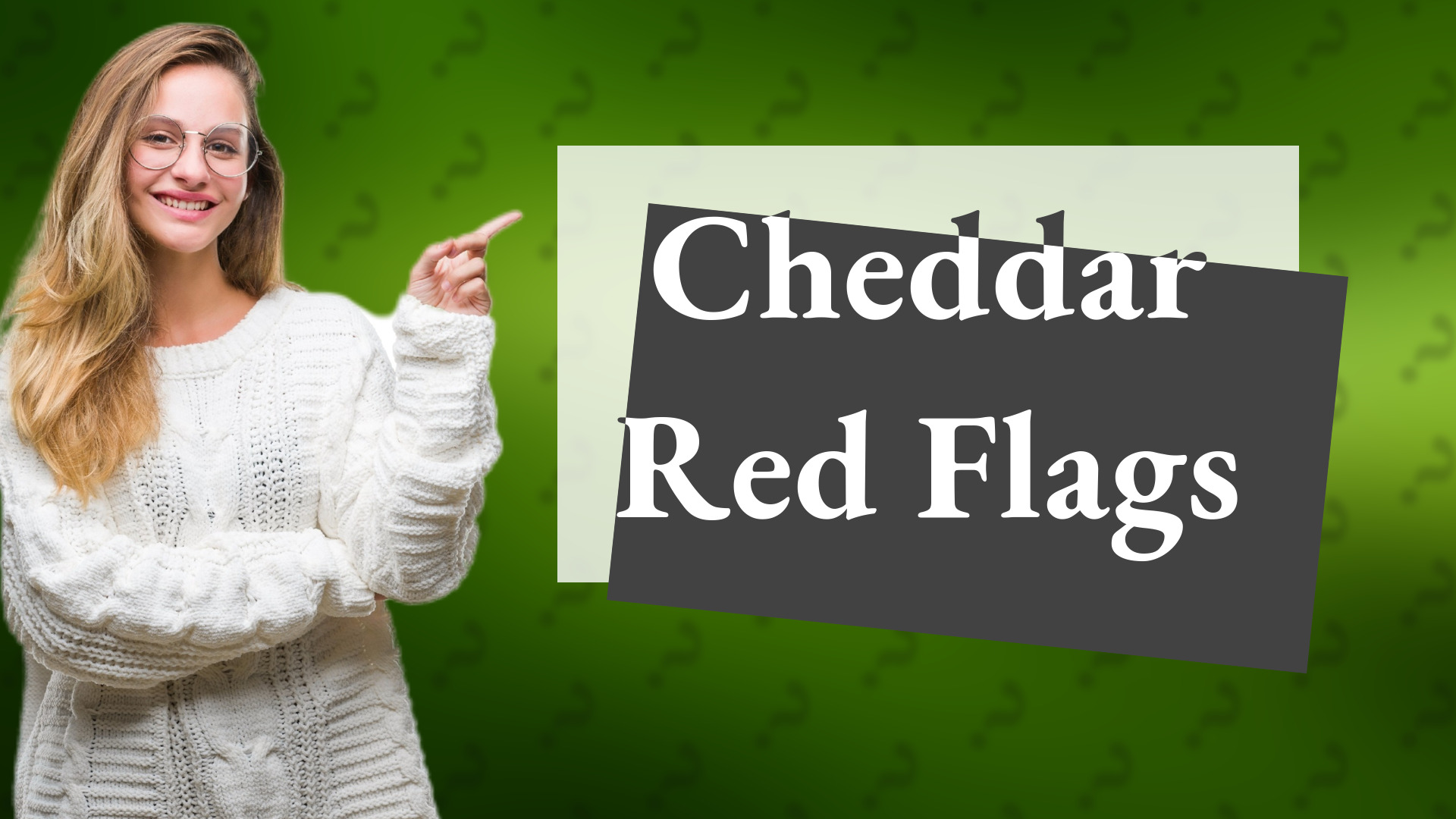 Cheddar Red Flags