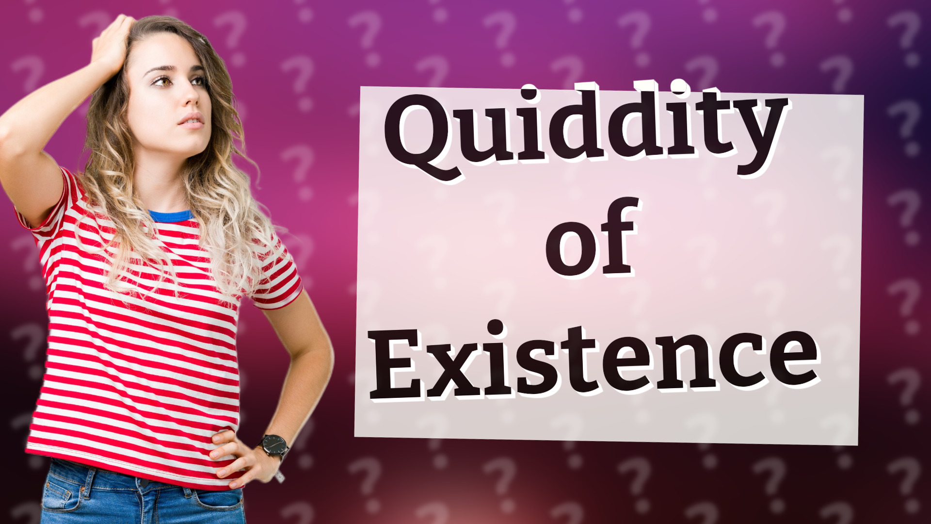 Quiddity of Existence