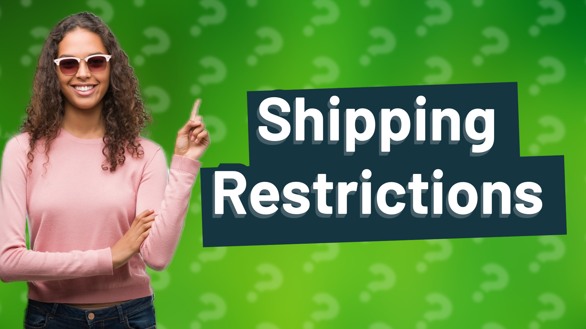 Shipping Restrictions